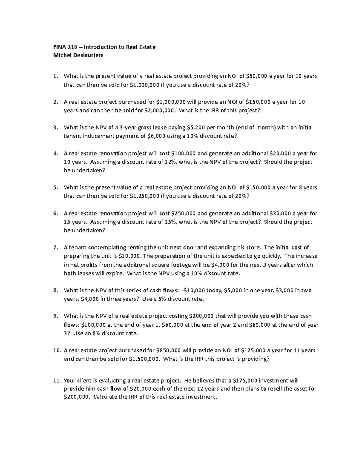 NPV IRR Exercises - cexerciese - FINA 210 – Introduction to Real Estate ...