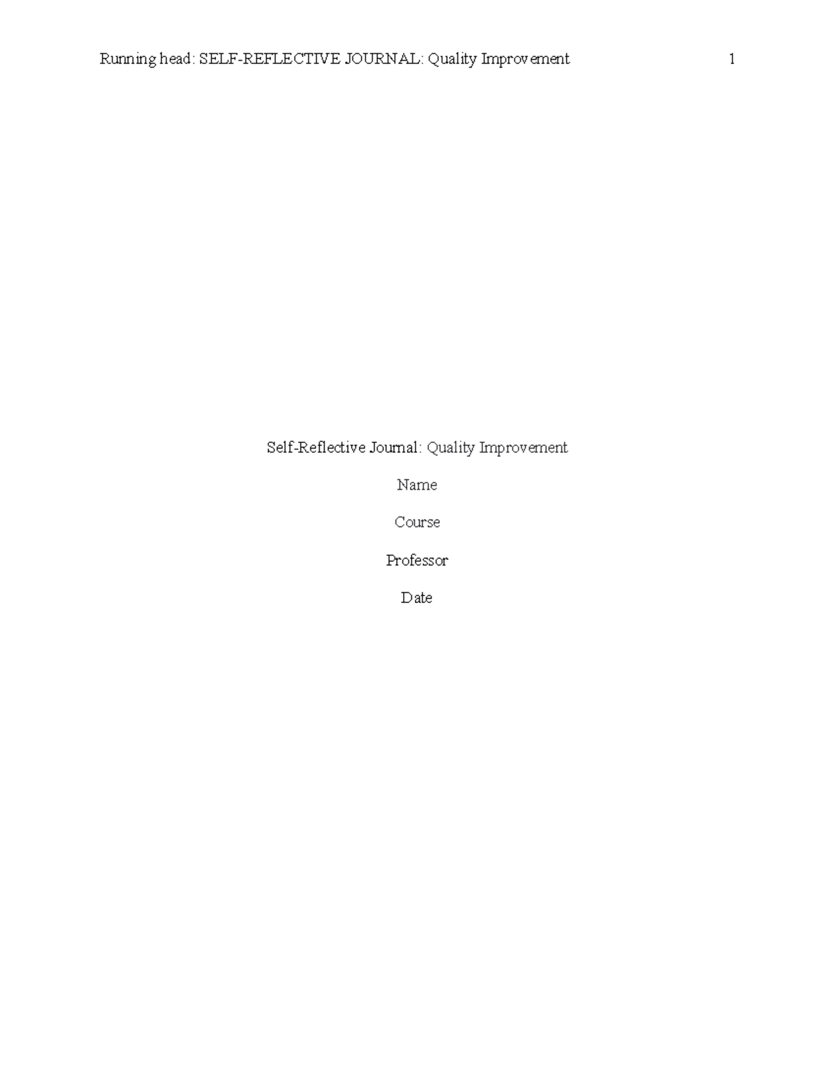 Quality Improvement QSEN - Running head: SELF-REFLECTIVE JOURNAL ...