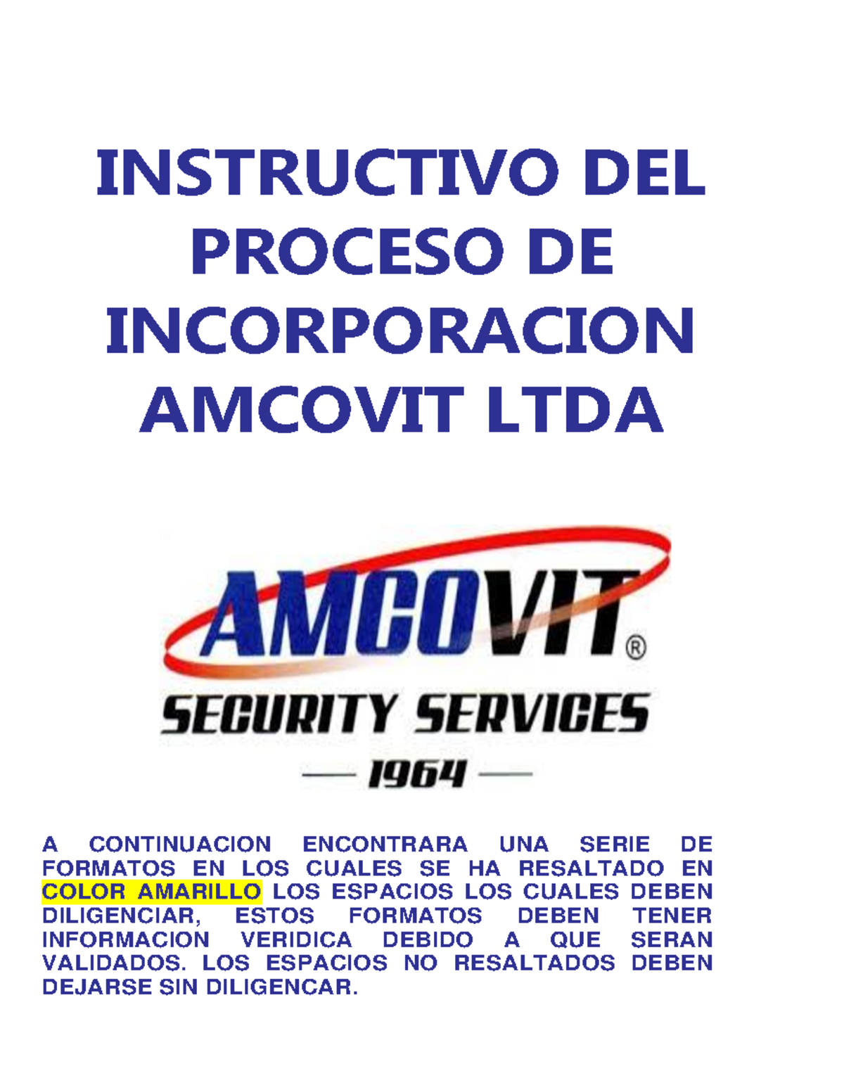 Instructivo Seleccion Amcovit INSTRUCTIVO DEL PROCESO DE INCORPORACION AMCOVIT LTDA A