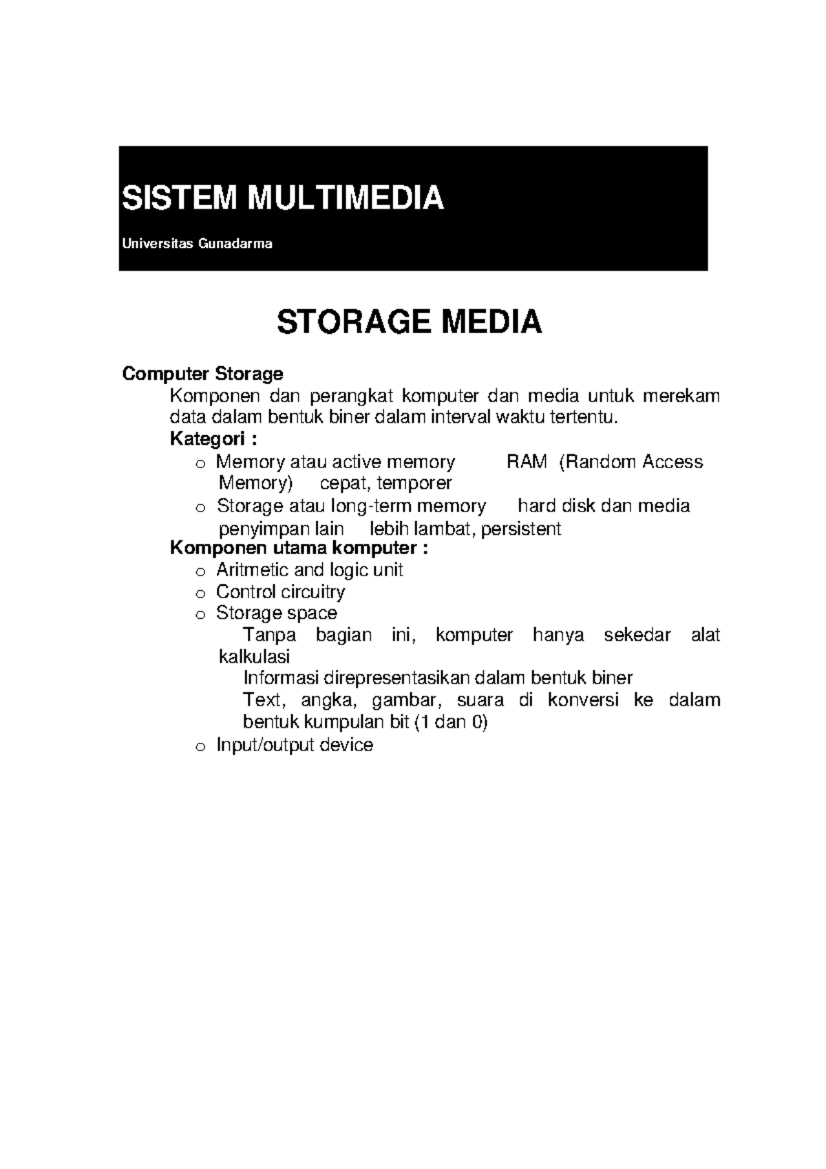 SM10 Storage Media SISTEM MULTIMEDIA Universitas Gunadarma STORAGE