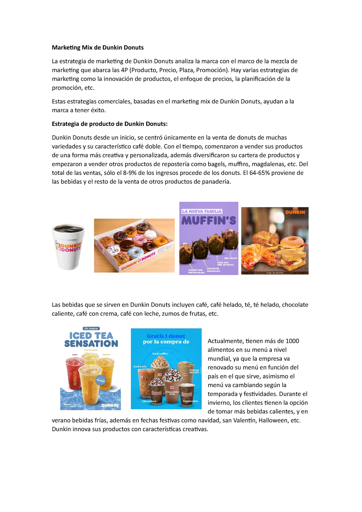 Marketing Mix de Dunkin Donuts Hay varias estrategias de marketing