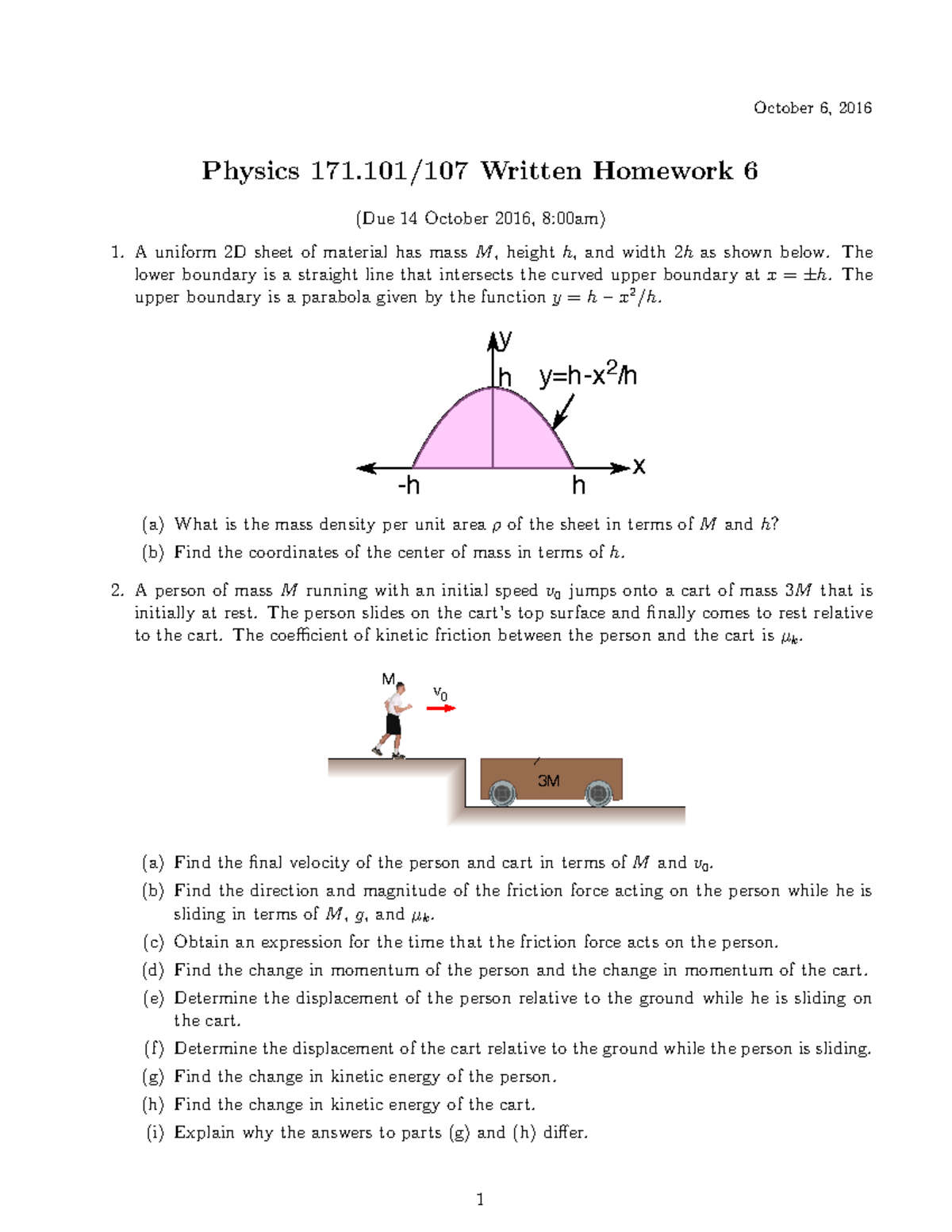 HW 6 - Homework 6 questions. - October 6, 2016 Physics 171/107 Written ...