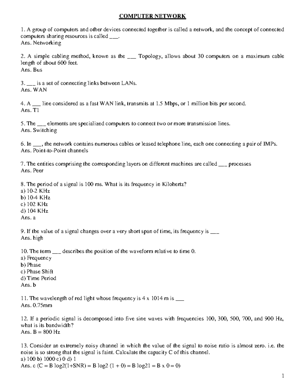 COMPUTER NETWORK A group of computers and other