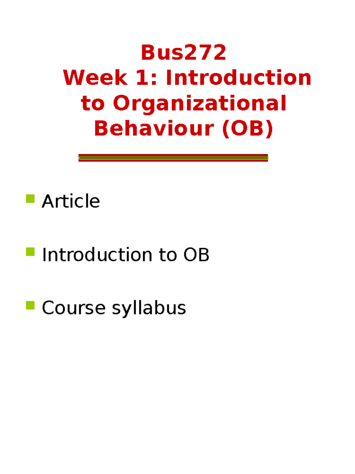 Bus 272 assignment - Bus Week 1: Introduction to Organizational ...