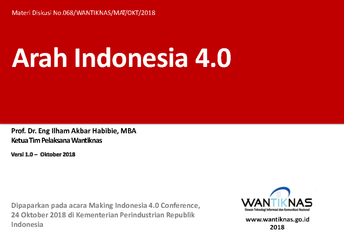 2018 1024 Making Indonesia 4.0 Conference V2 - Arah Indonesia 4. Materi ...