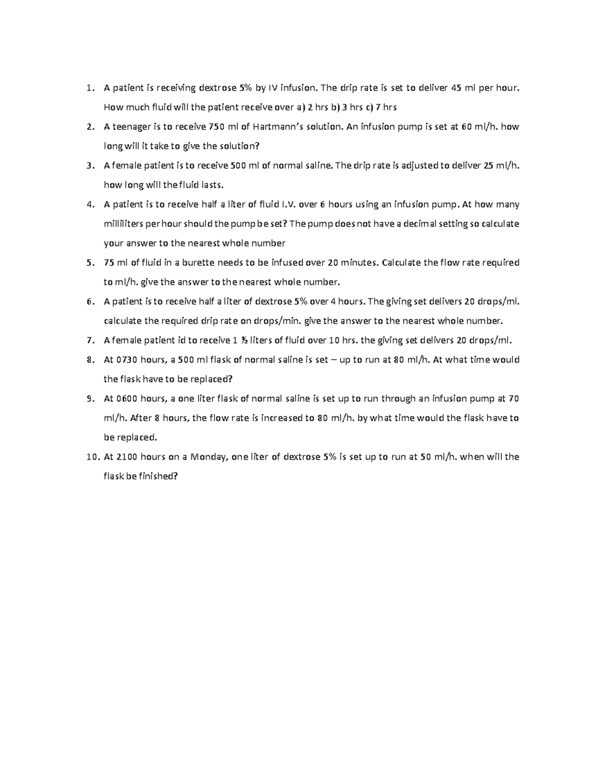 formulas for IV calculations A patient is receiving dextrose 5 by IV