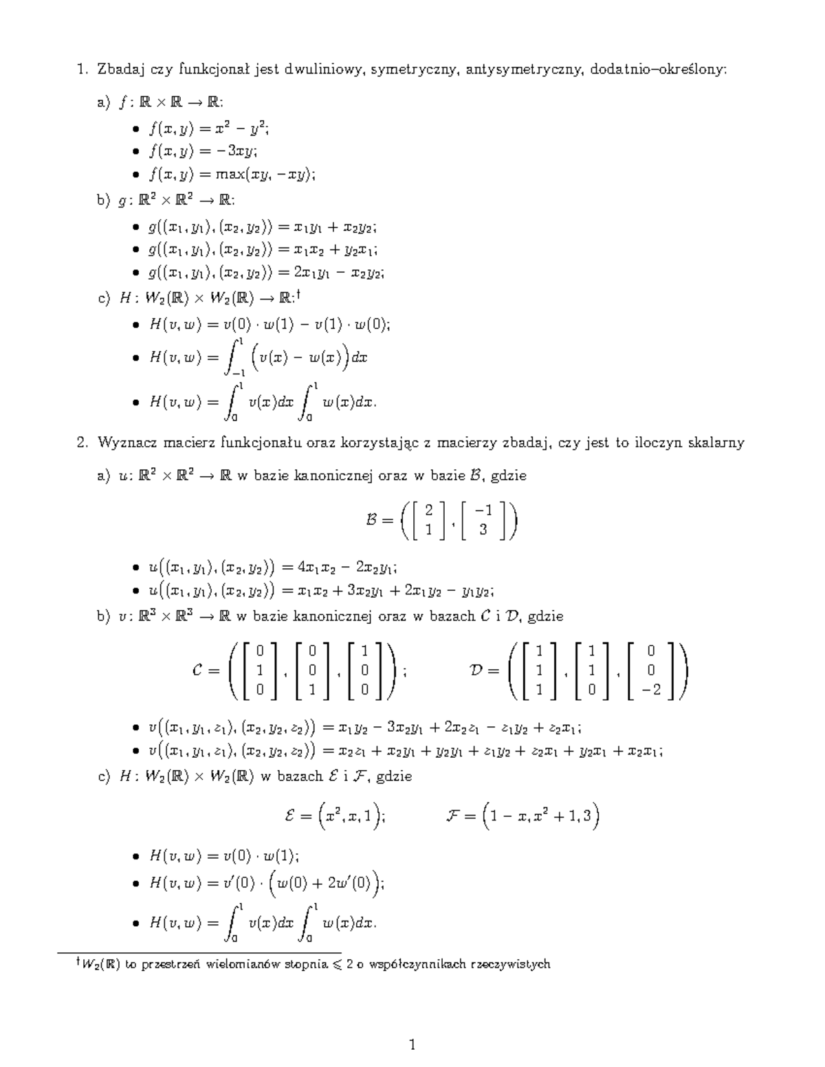 Zadania Algebra Zbadaj Czy Funkcjona Jest Dwuliniowy Symetryczny Antysymetryczny Dodatnio Okre Lony Xy Max Xy Xy 2x Dx Dx Dx Wyznacz Macierz Funkcjona Oraz Studocu