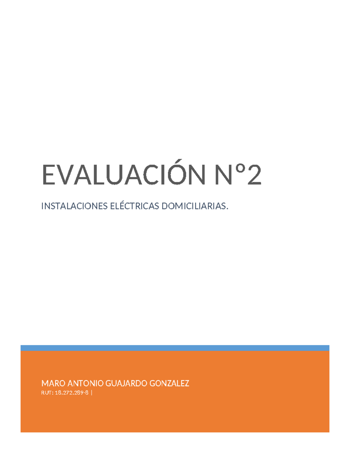 EV E2 - EV E2 - MARO ANTONIO GUAJARDO GONZALEZ RUT: 18.272-8 ...