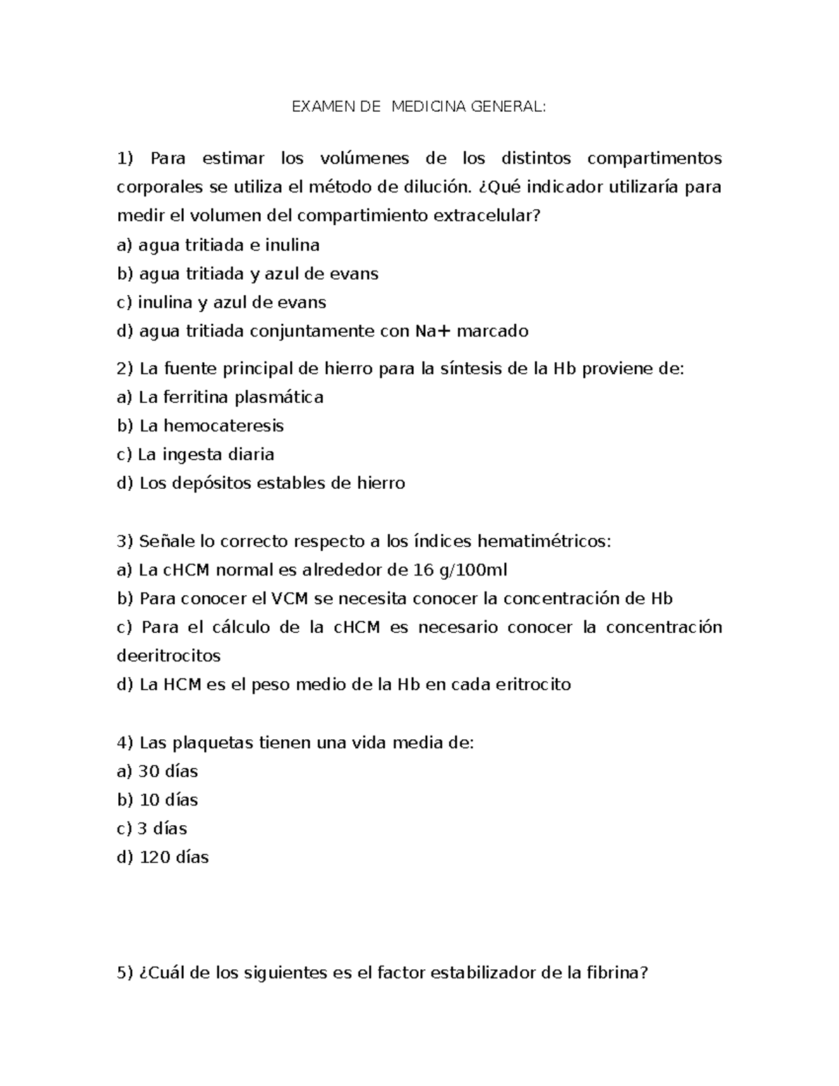 Examen de Medicina General UDEA EXAMEN DE MEDICINA GENERAL Para estimar los volúmenes de los