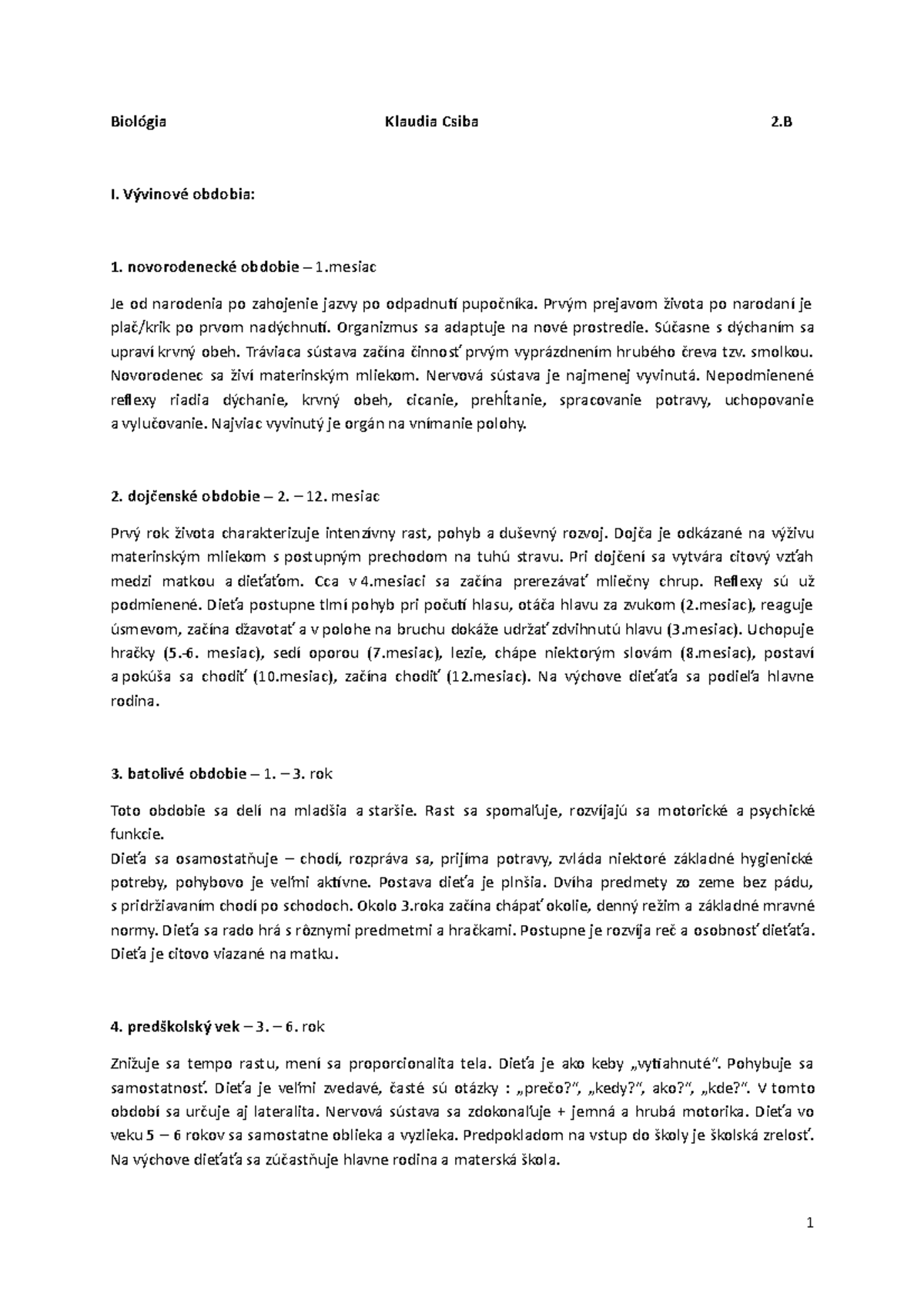 BSZ Klaudia Csiba - dokument - Biológia Klaudia Csiba 2 I. Vývinové ...
