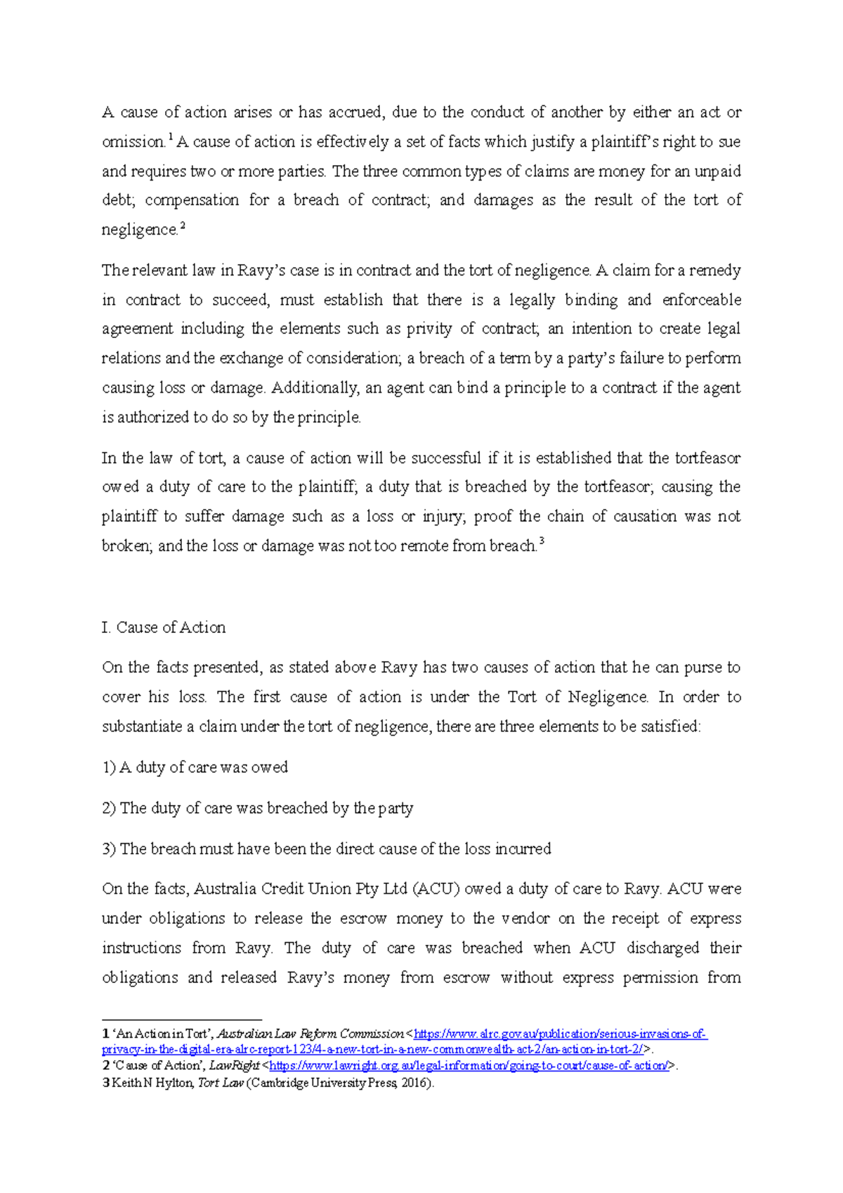 A cause of action arises or has accrued 1 A cause of action is