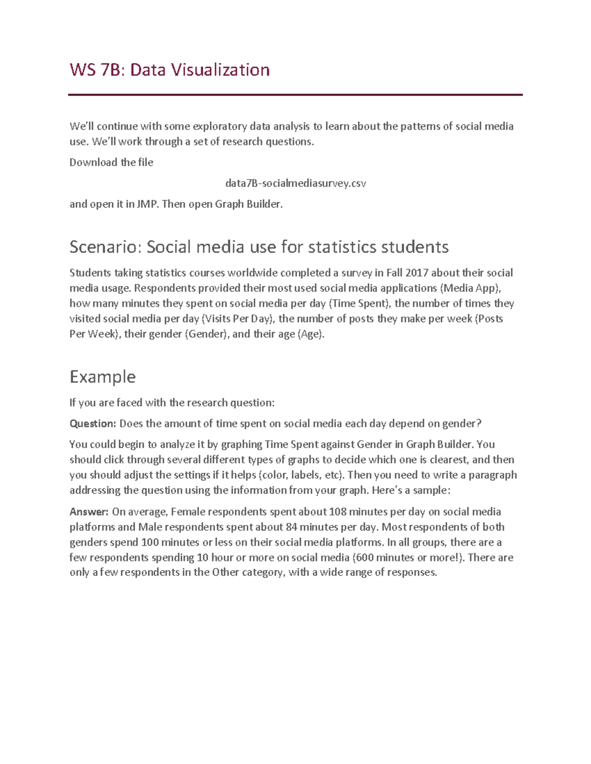 WS7B-data visualization - WS 7B: Data Visualization We’ll continue with ...