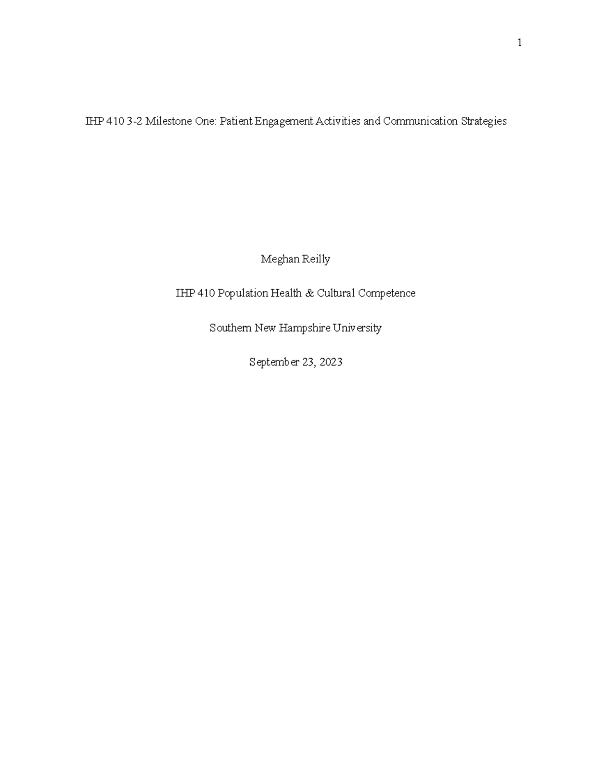 Ihp 410 milestone one - IHP 410 3-2 Milestone One: Patient Engagement ...