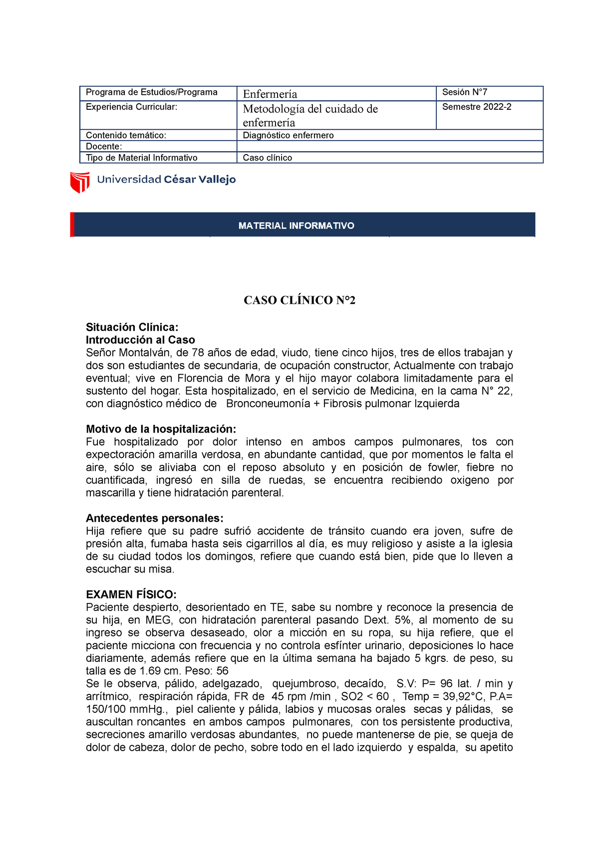 Caso clínico Casos clinicos Programa de Estudios Programa Enfermería Sesión N Experiencia