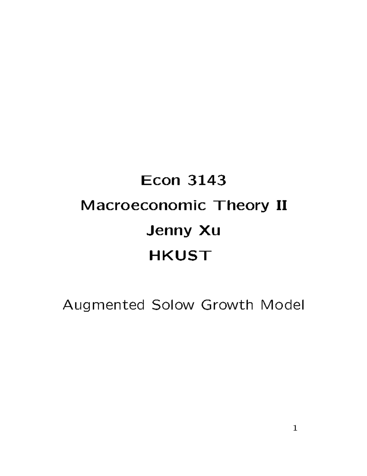 Lecture 2 Augmented Solow Growth Model - Econ 3143 Macroeconomic Theory ...
