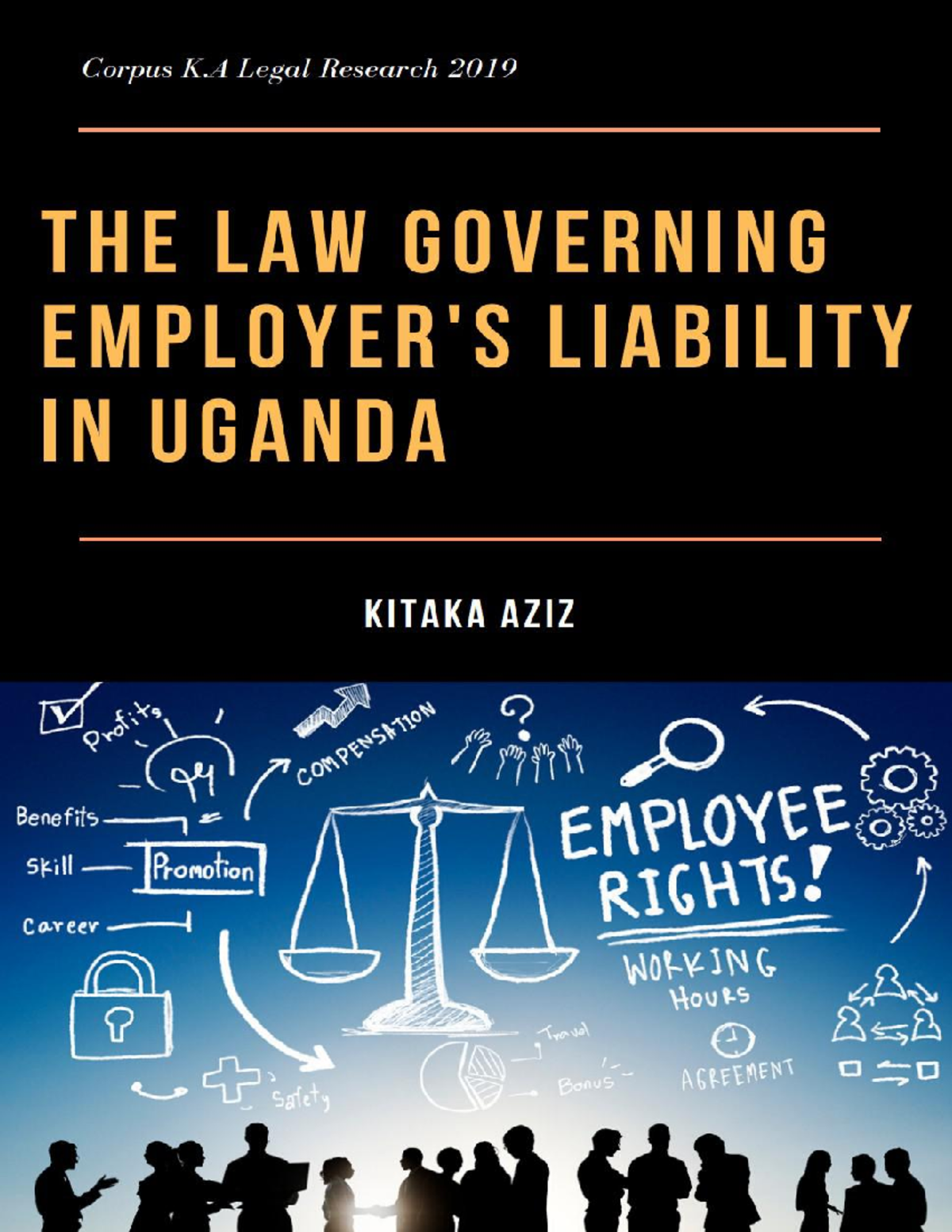 The Law Governing Employer's liability in Uganda THE LAW GOVERNING