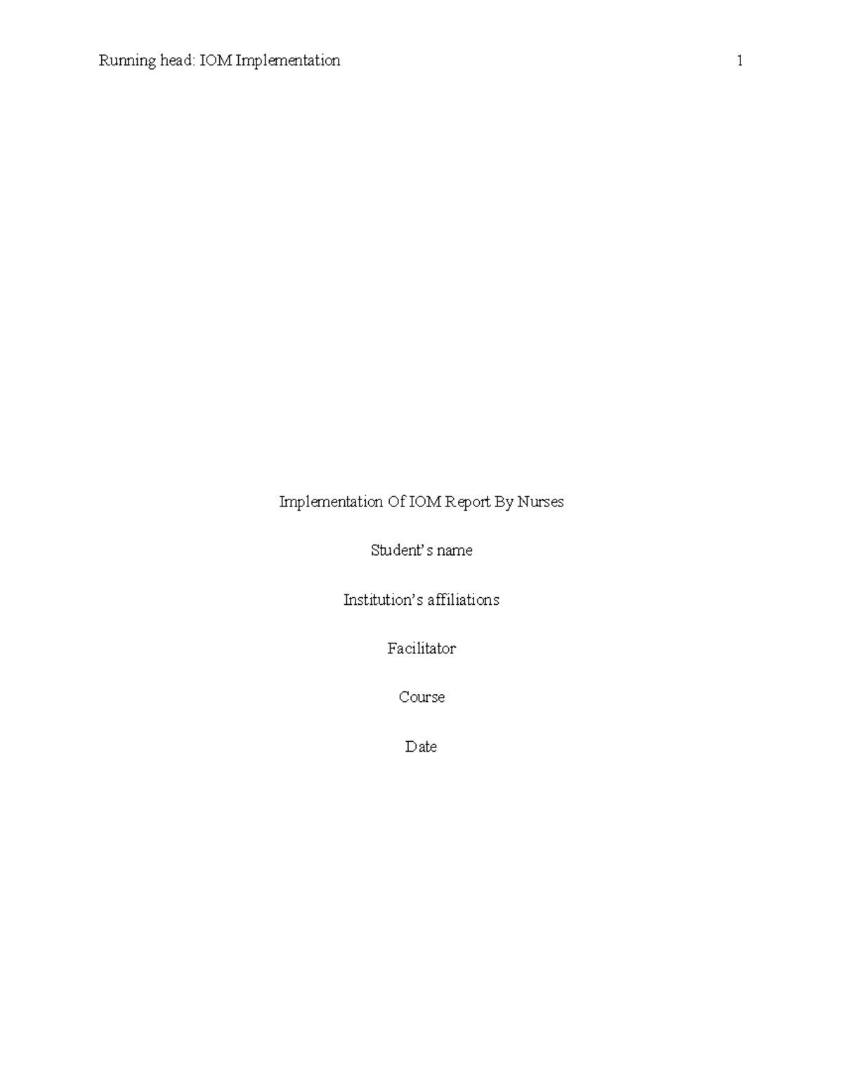 Implementation Of IOM Report By Nurses - Running head: IOM ...