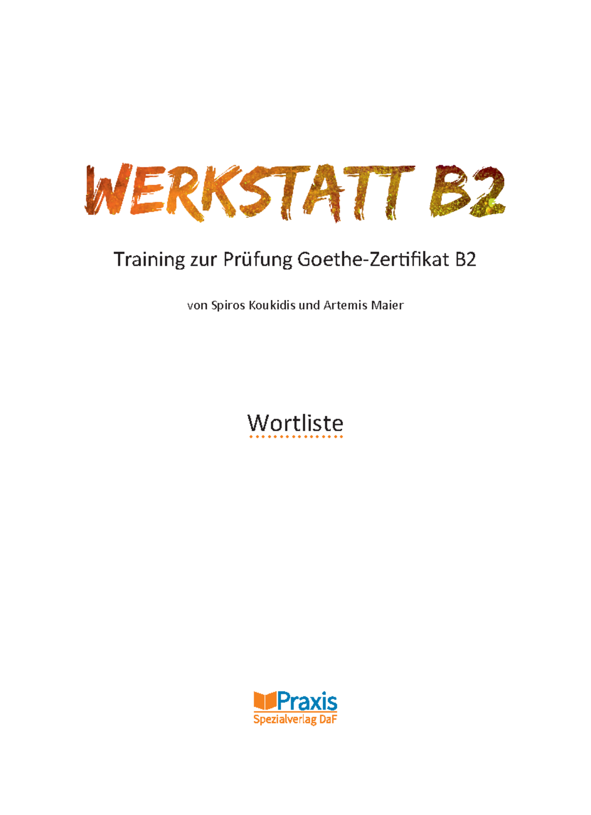 Goethe B2 Wortliste Pdf Werkstatt B2 Wortliste - Training zur Prüfung Goethe-Zertifikat B von