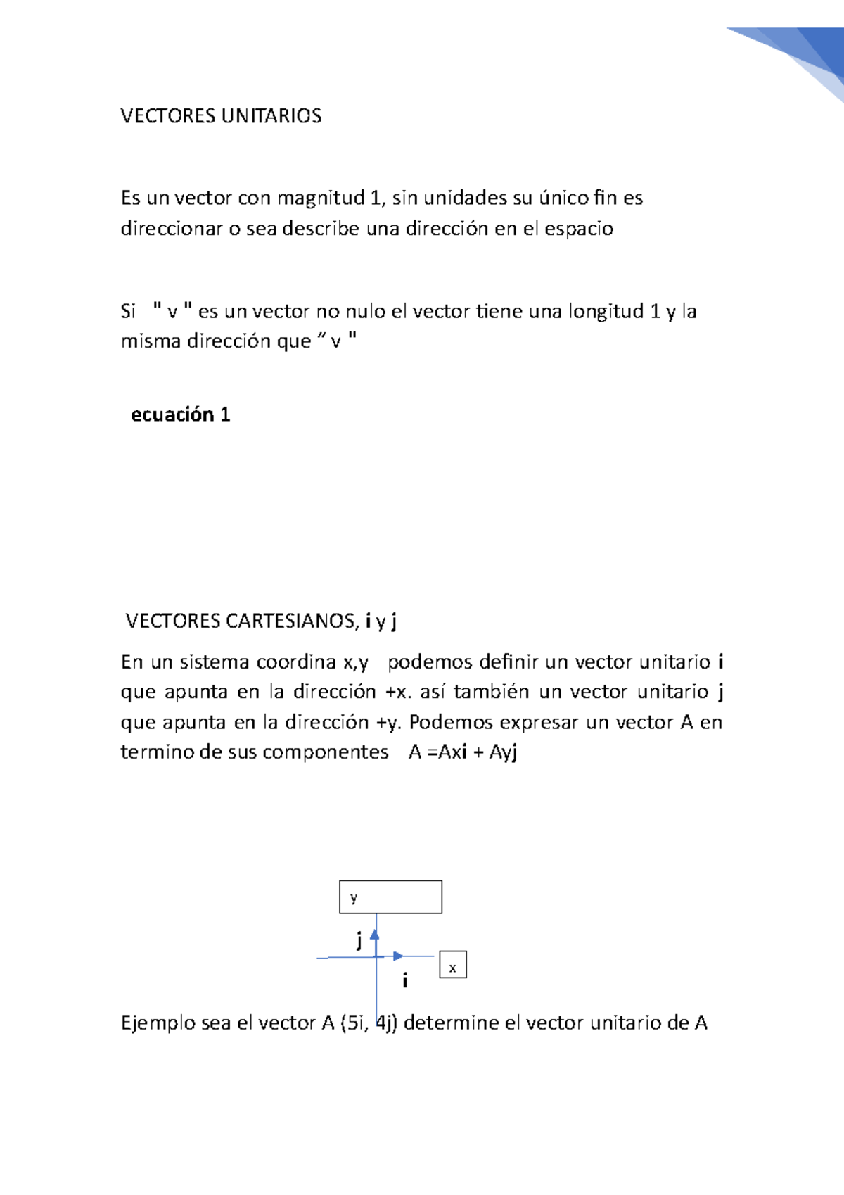 Vectores Unitarios Vectores Unitarios Es Un Vector Con Magnitud Sin Unidades Su Nico Fin