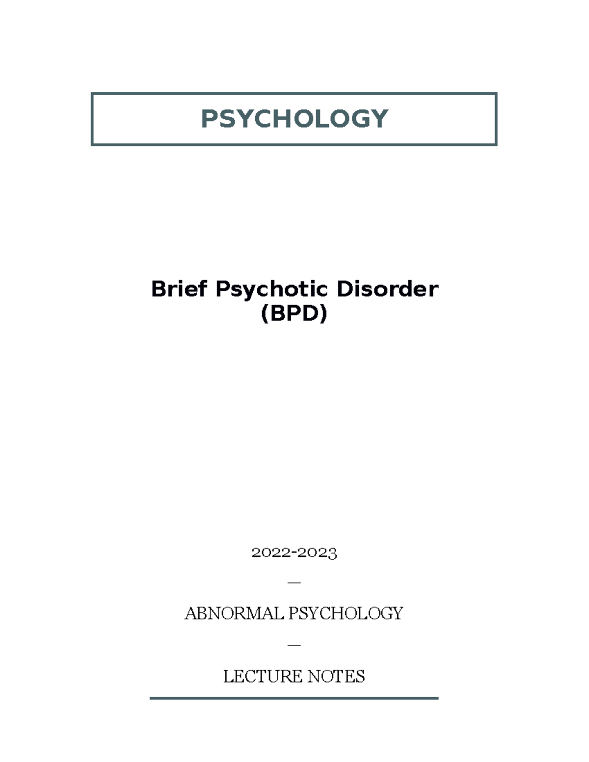 Brief Psychotic Disorder (BPD) - PSYCHOLOGY Brief Psychotic Disorder ...