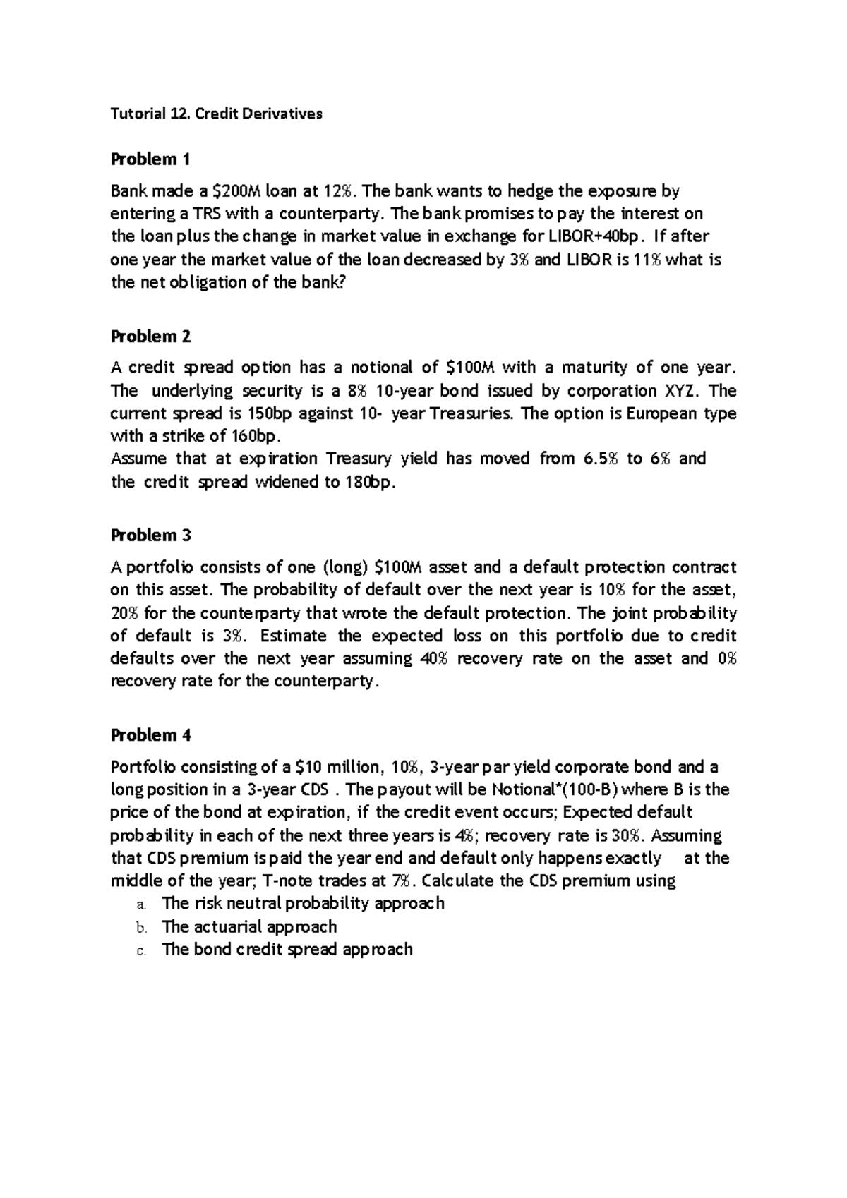 Tutorial 12 - Tutorial 12. Credit Derivatives Problem 1 Bank made a ...