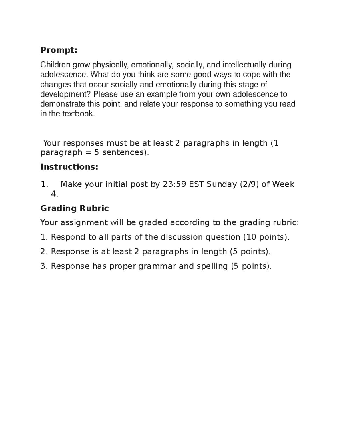 PSY discussion board 4- Adolescent Development - Prompt: Children grow ...