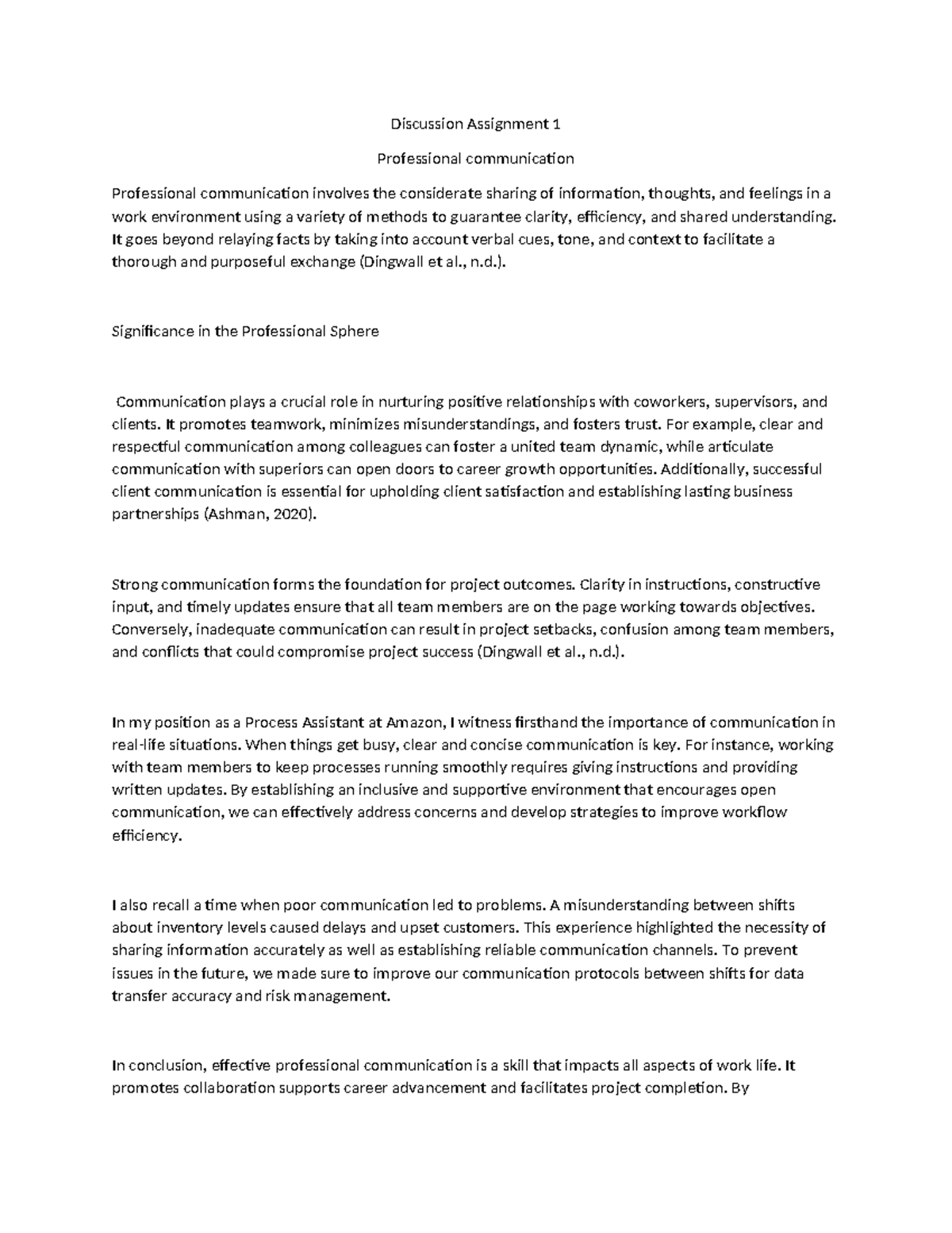 Discussion Assignment 1 - It goes beyond relaying facts by taking into ...