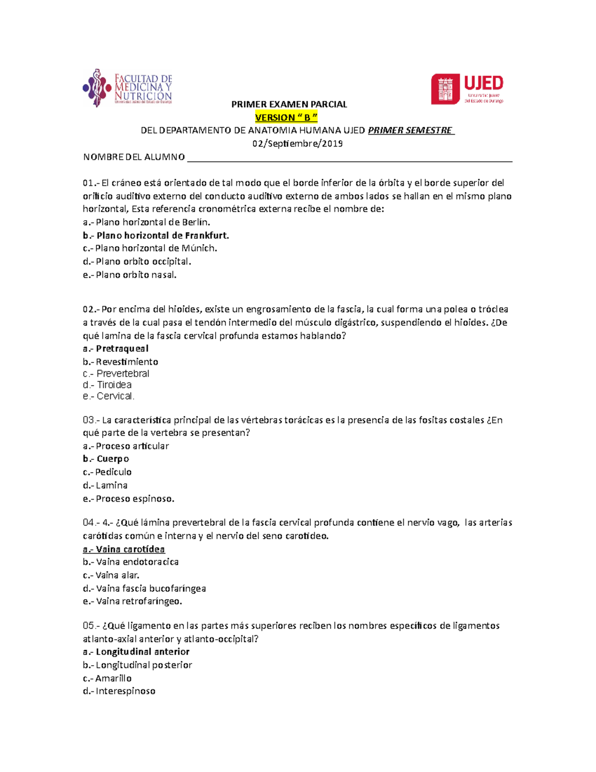 Parcial Anatomía I Versión 2 - PRIMER EXAMEN PARCIAL VERSION “ B ” DEL ...