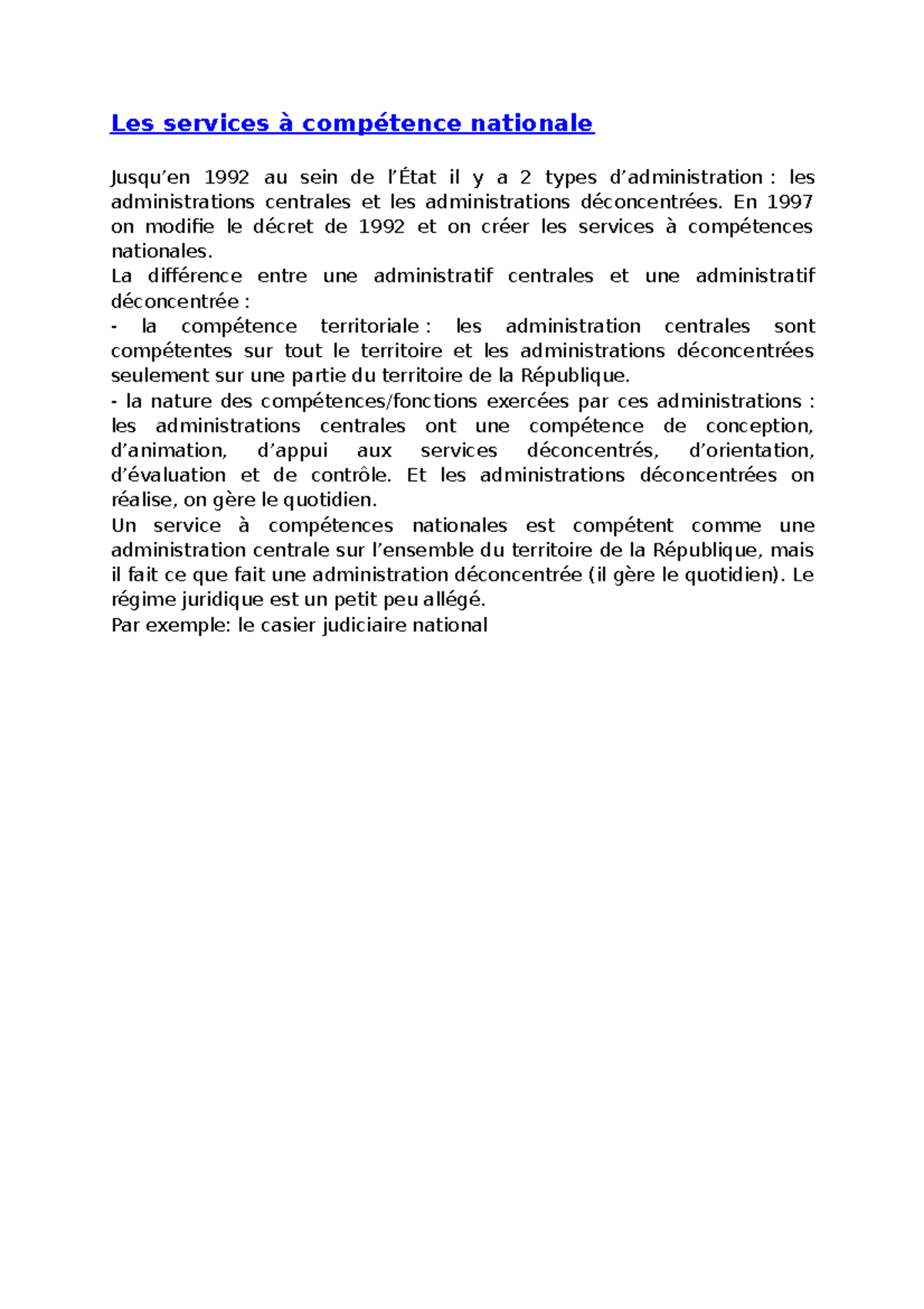 Les services à compétence nationale Les services à compétence nationale Jusqu’en 1992 au sein Les services à compétence nationale Les services à compétence nationale Jusqu’en 1992 au sein