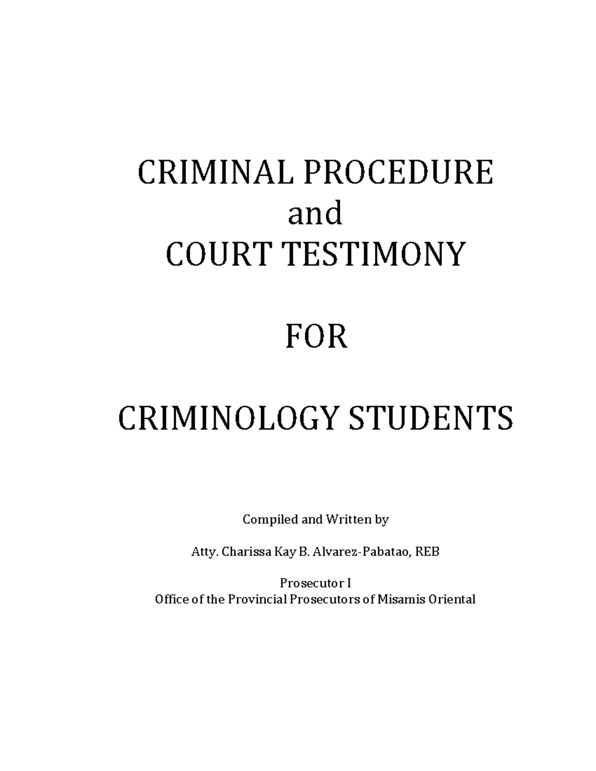 Criminal Procedure PART 1 2 CRIMINAL PROCEDURE and COURT TESTIMONY