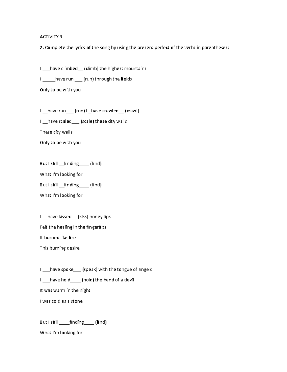 Activity 3 Ingles ACTIVITY 3 Complete the lyrics of the song by using