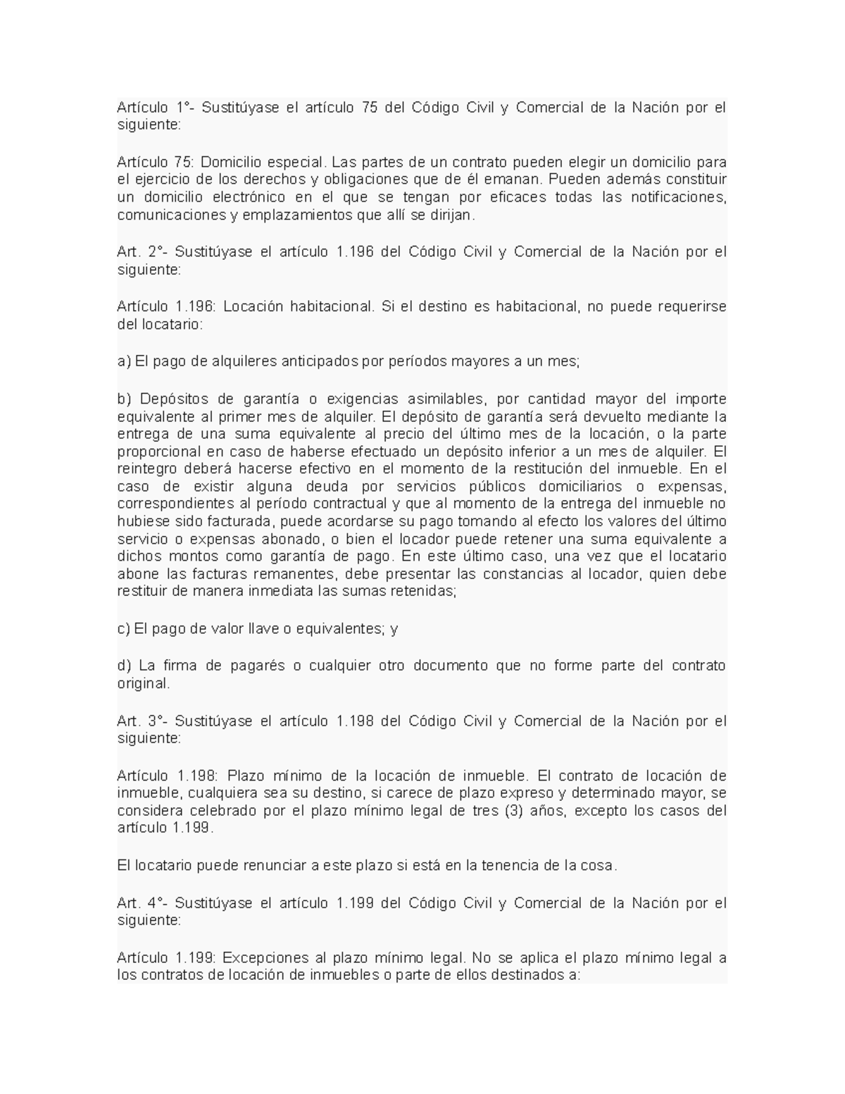 Nueva ley de alquileres - Artículo 1°- Sustitúyase el artículo 75 del 