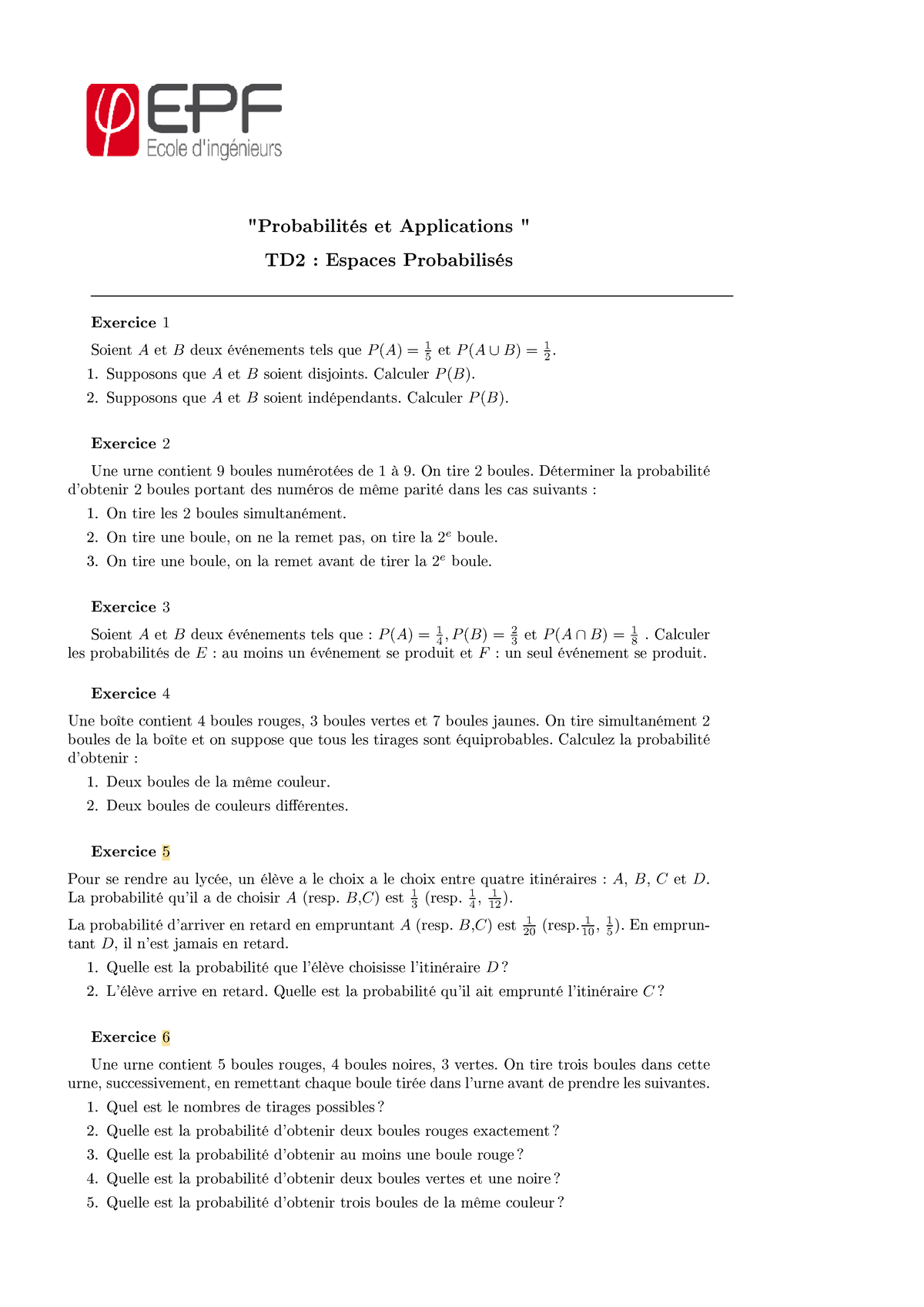 TD2 Probabilité - 1 A B P (A) = 15 P (A ∪ B) = 12 A B P (B) A B P (B) 2 ...