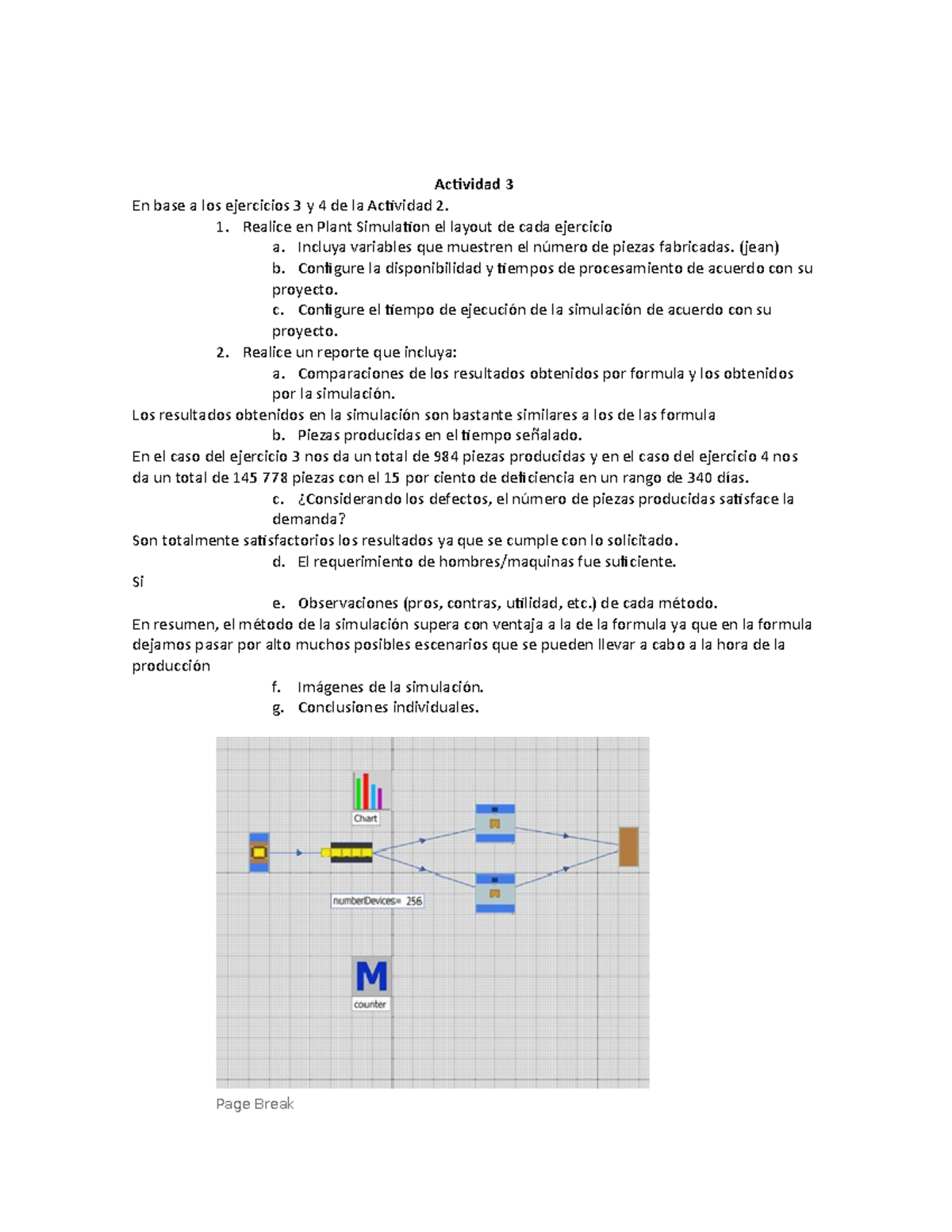 Act 3 - act 3 - Actividad 3 En base a los ejercicios 3 y 4 de la ...