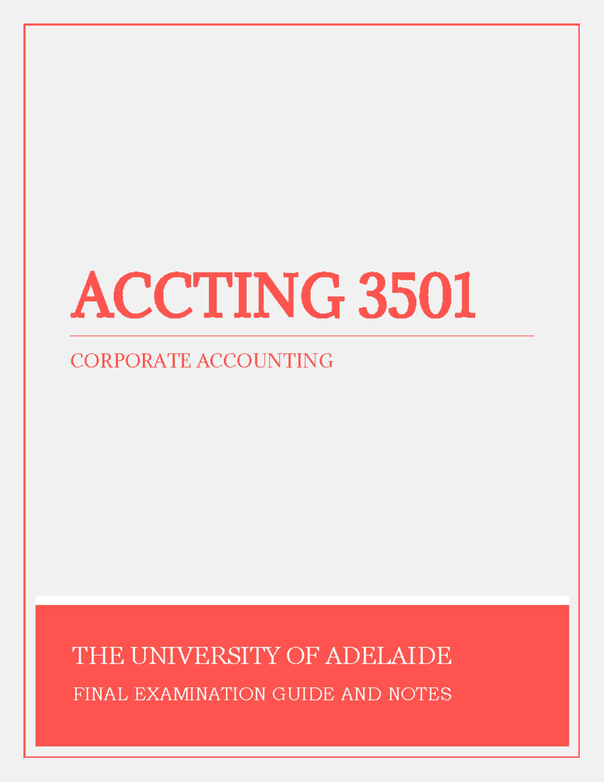 The University of Adelaide A Ccting 3501 Corporate Accounting THE