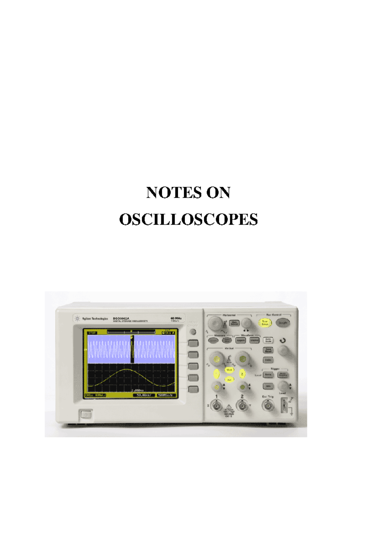 Notes on Osciloscope NOTES ON OSCILLOSCOPES NOTES ON OSCILLOSCOPES