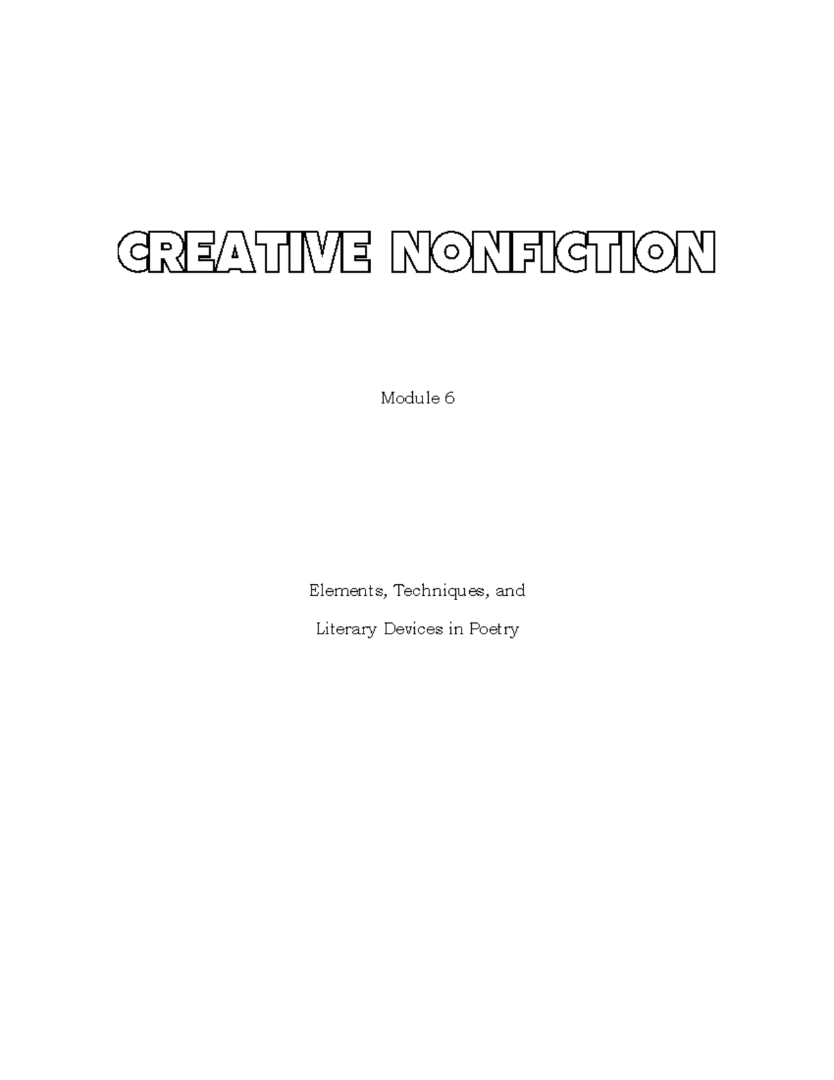 Creative Nonfiction Module 6 Module 6 Elements, Techniques, and