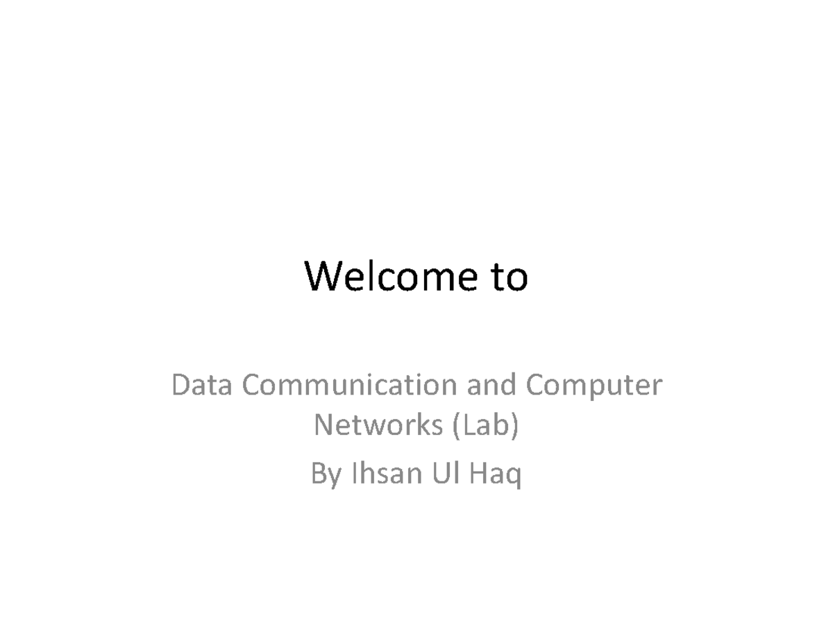 Lab 01pdf - N/A - Welcome to Data Communication and Computer Networks ...