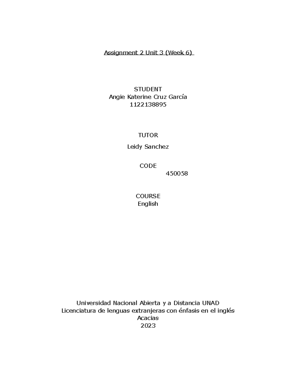 Assignment 2 Unit 3 week 6 - Assignment 2 Unit 3 (Week 6) STUDENT Angie ...