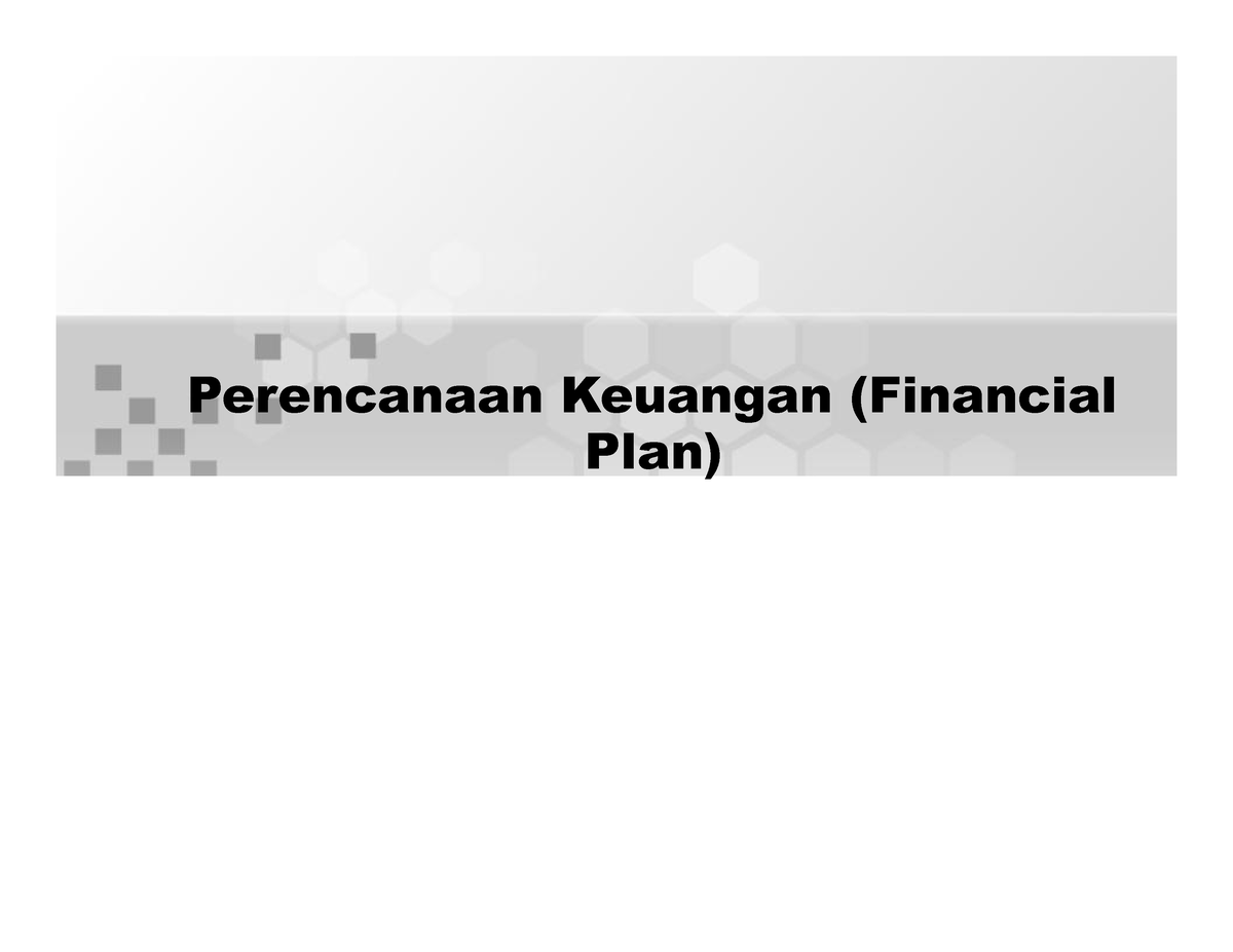 Tm 11 Perencanaan Keuangan Perencanaan Keuangan Financial Plan Konsep Manajemen Keuangan 