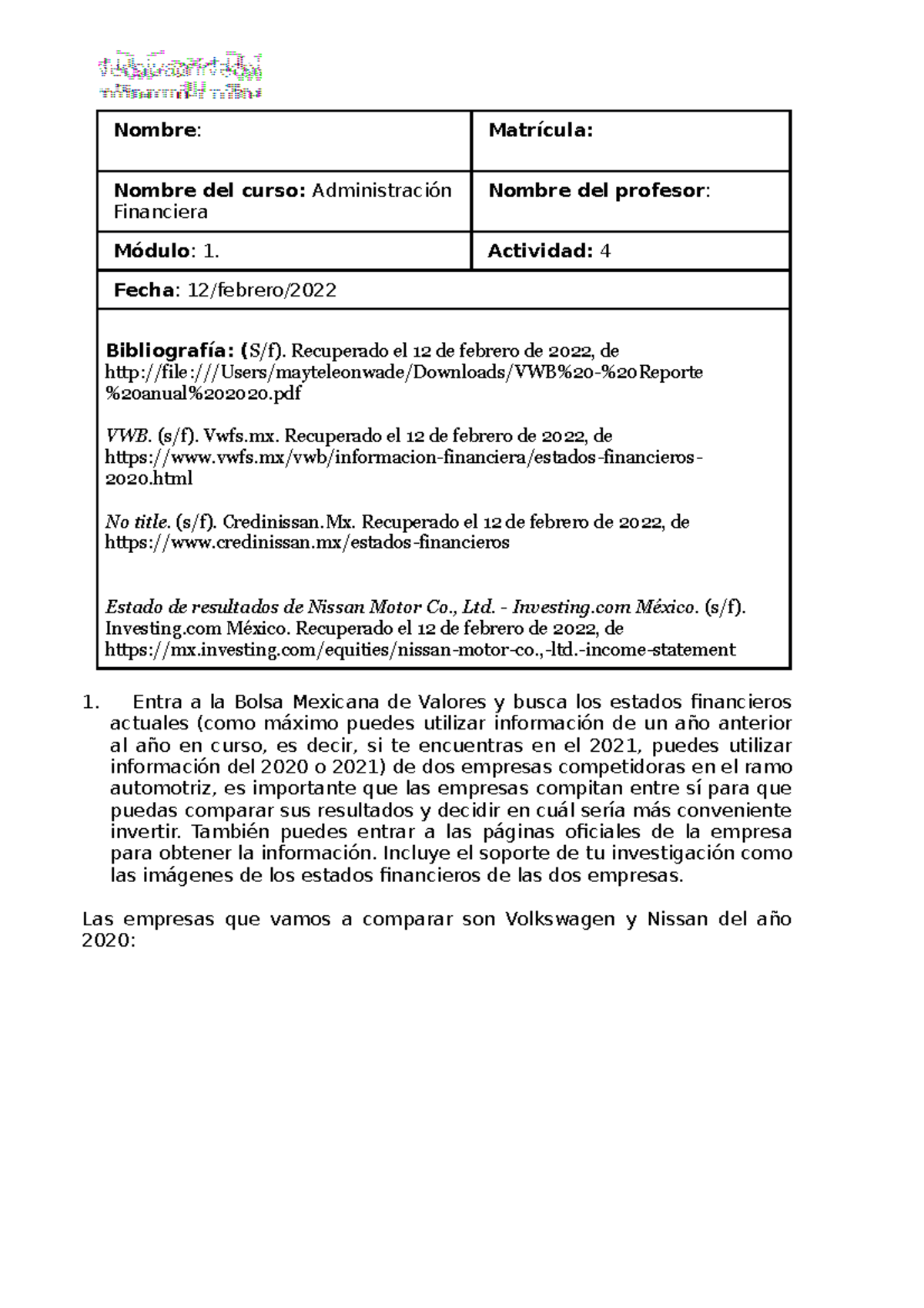 Act 4 - adm financiera - actividad - Nombre: Matrícula: Nombre del ...