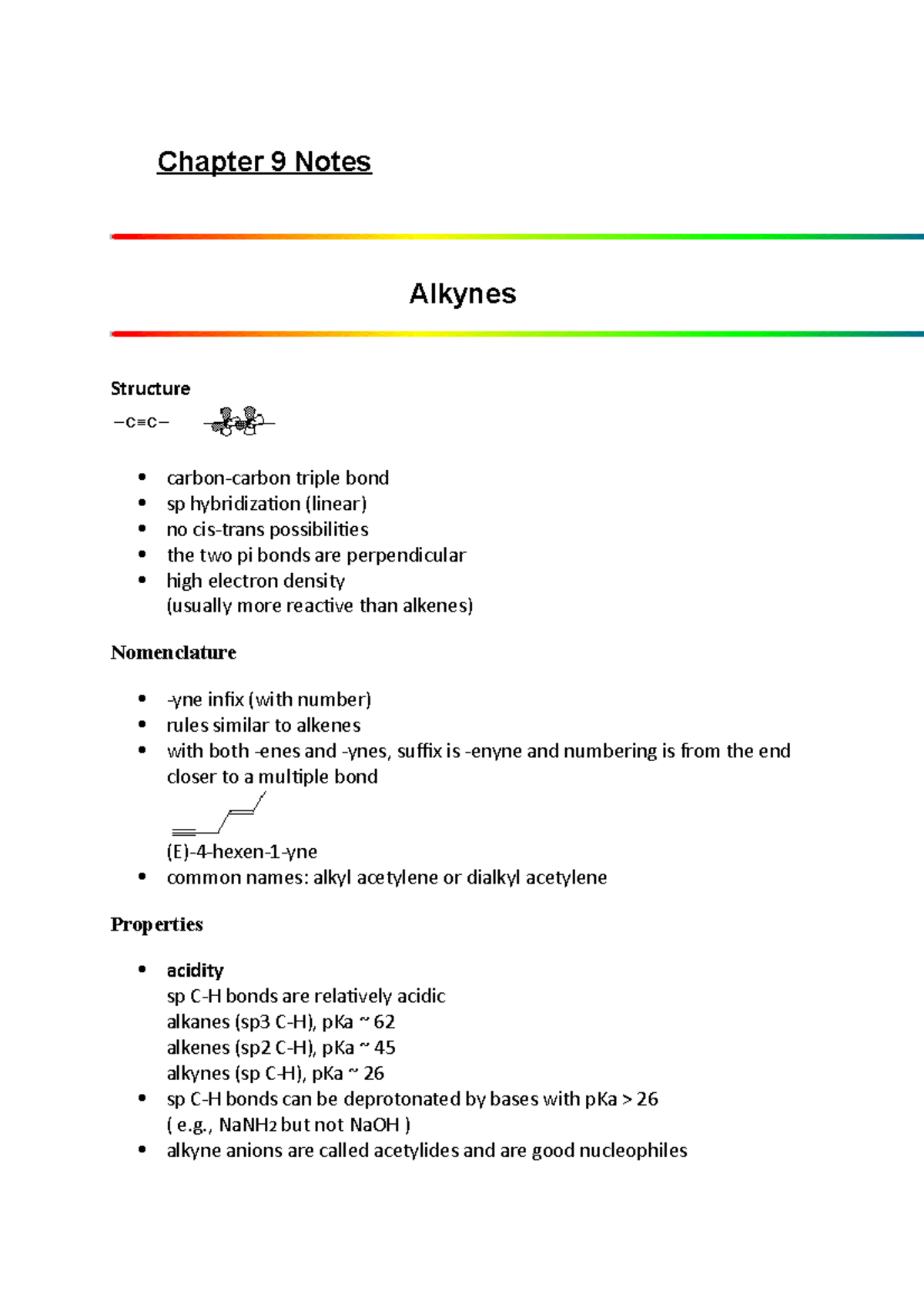 Chapter 9 Notes - Chapter 9 Notes Alkynes Structure carbon-carbon ...