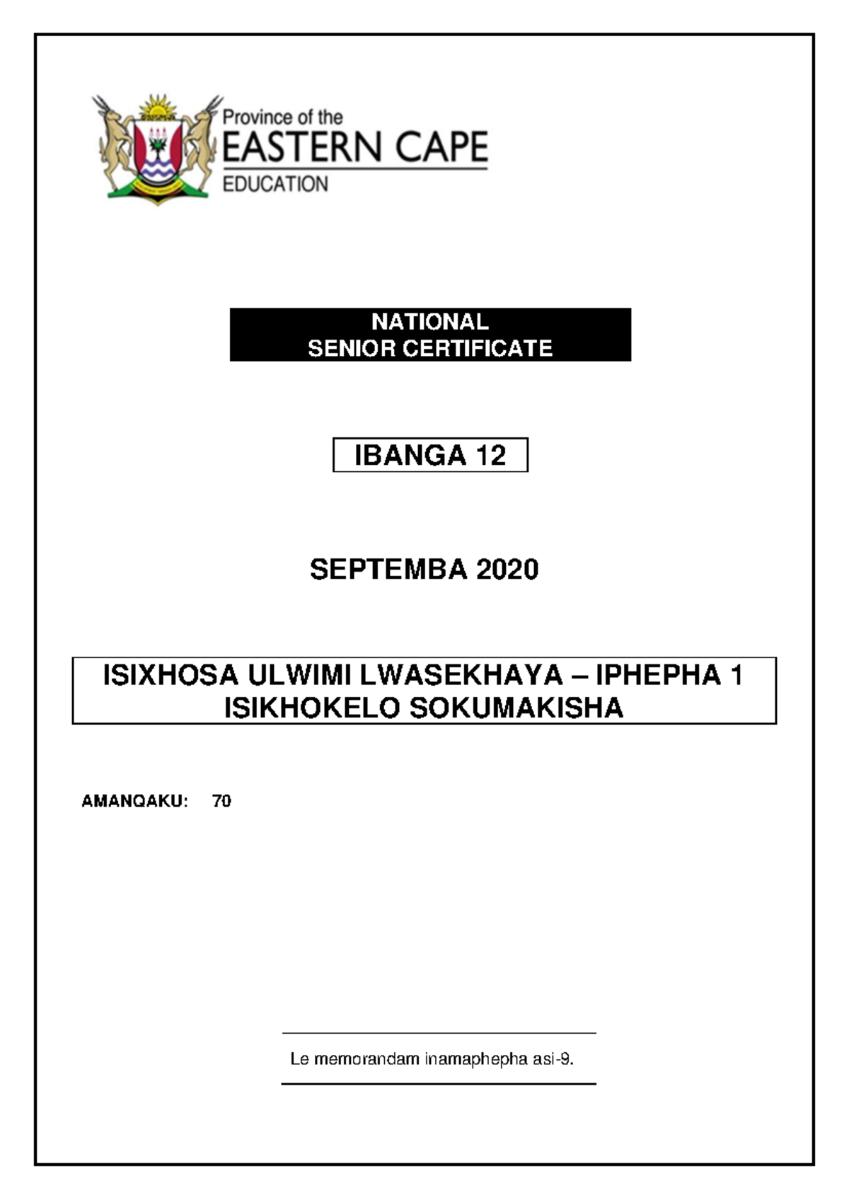 Xhosa HL P1 GR12 MEMO SEPT 2020 - NATIONAL SENIOR CERTIFICATE IBANGA 1 ...