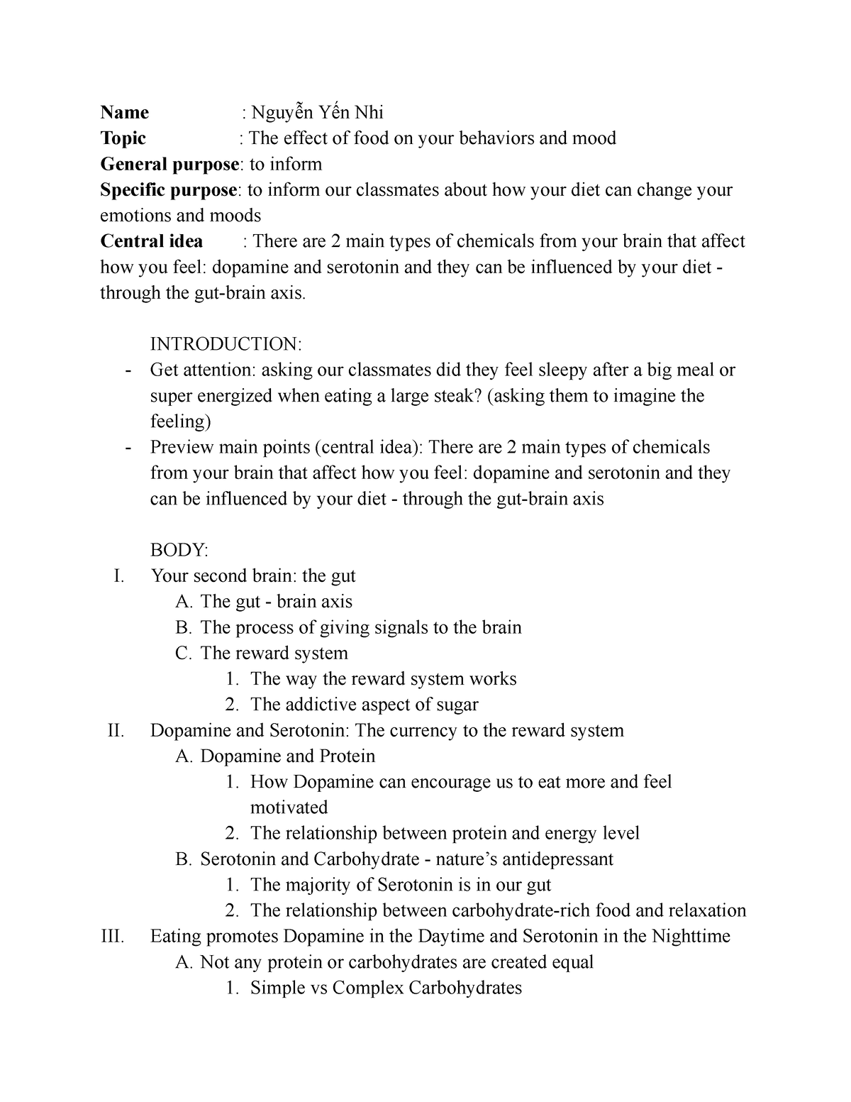 THE DRAFT OF PERSUASIVE SPEAKING - Name : Nguyễn Yến Nhi Topic : The ...