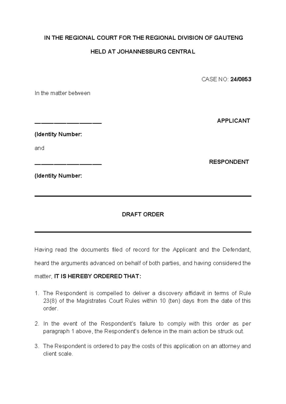 Draft Order - O.Ndawo Drafted - IN THE REGIONAL COURT FOR THE REGIONAL ...