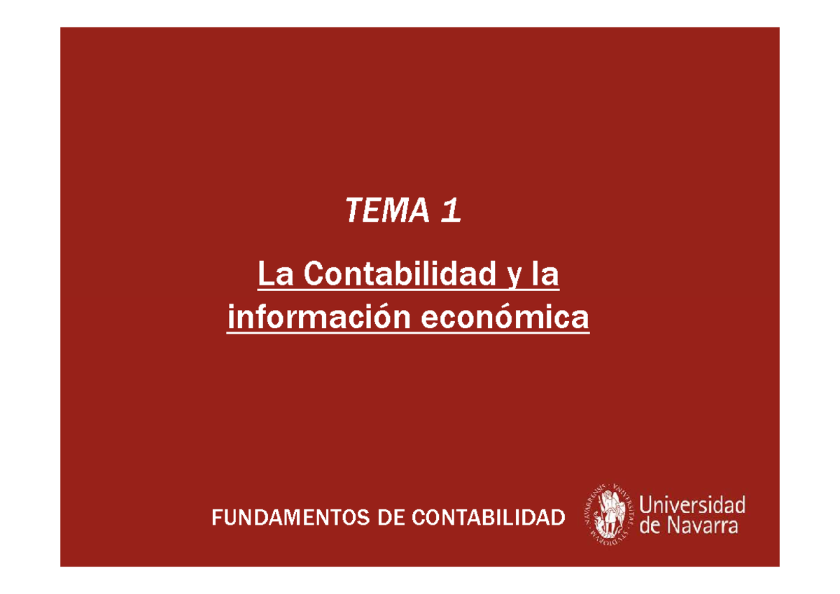 Tema 1 -.. - TEMA 1 FUNDAMENTOS DE CONTABILIDAD La Contabilidad y
