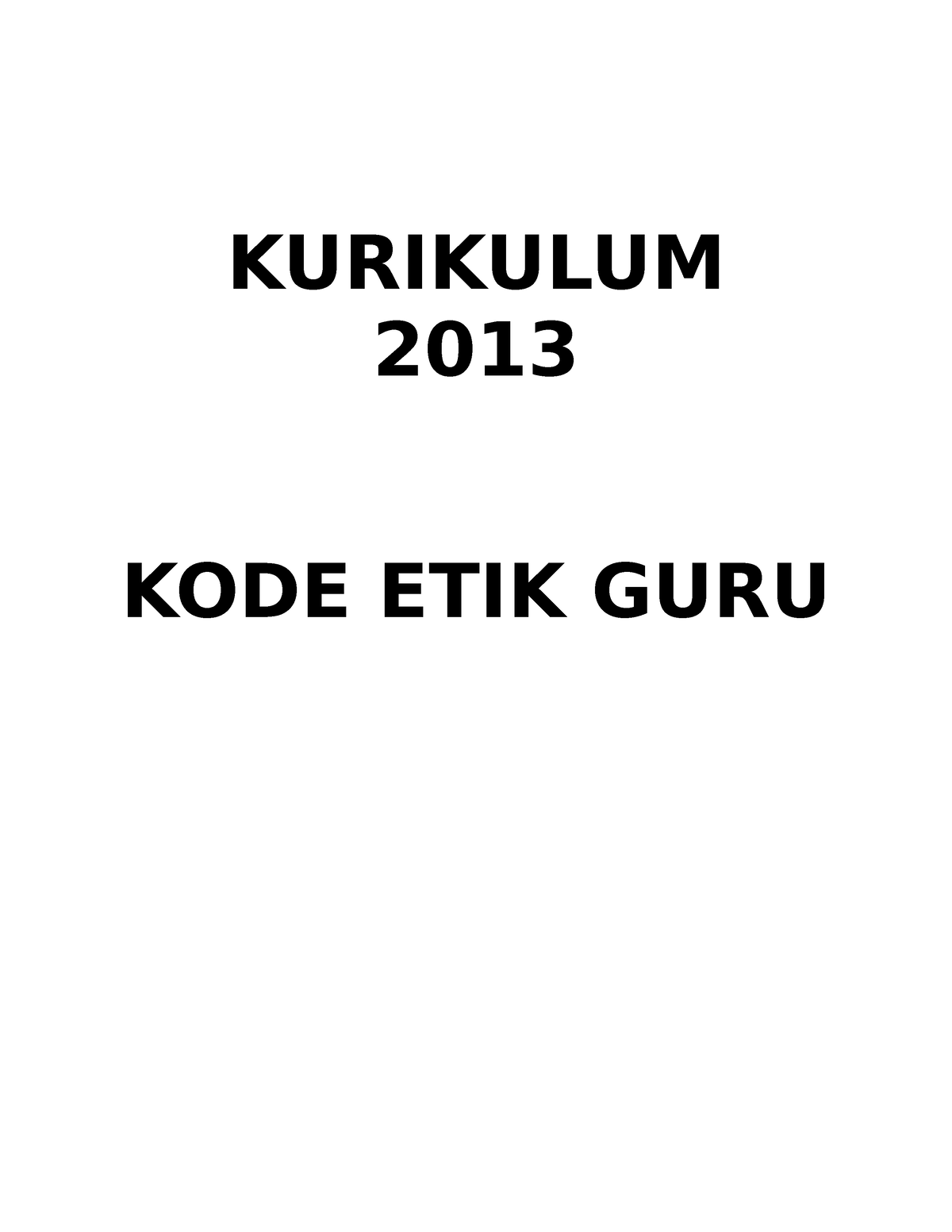 1. KODE ETIK GURU - Kode Etik - KURIKULUM 2013 KODE ETIK GURU Kode Etik ...