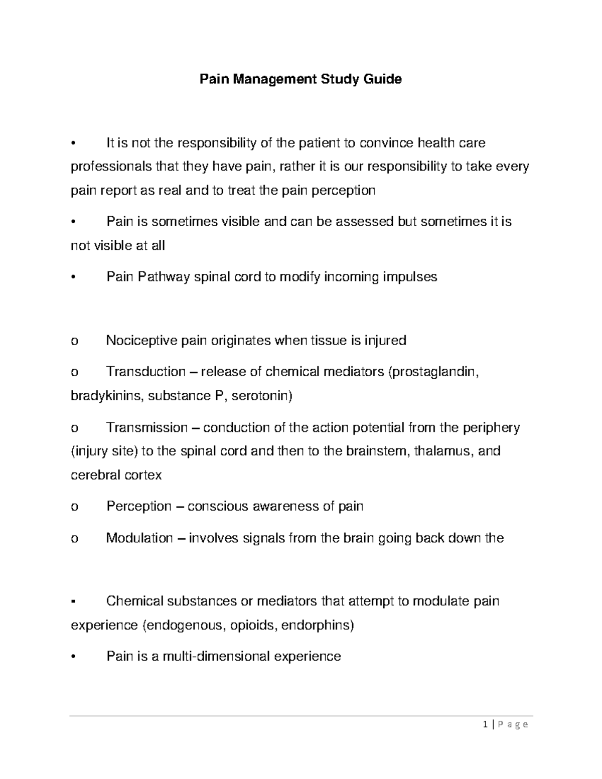 Pain Management Study Guide opioid) Know the accurate dosage Assess