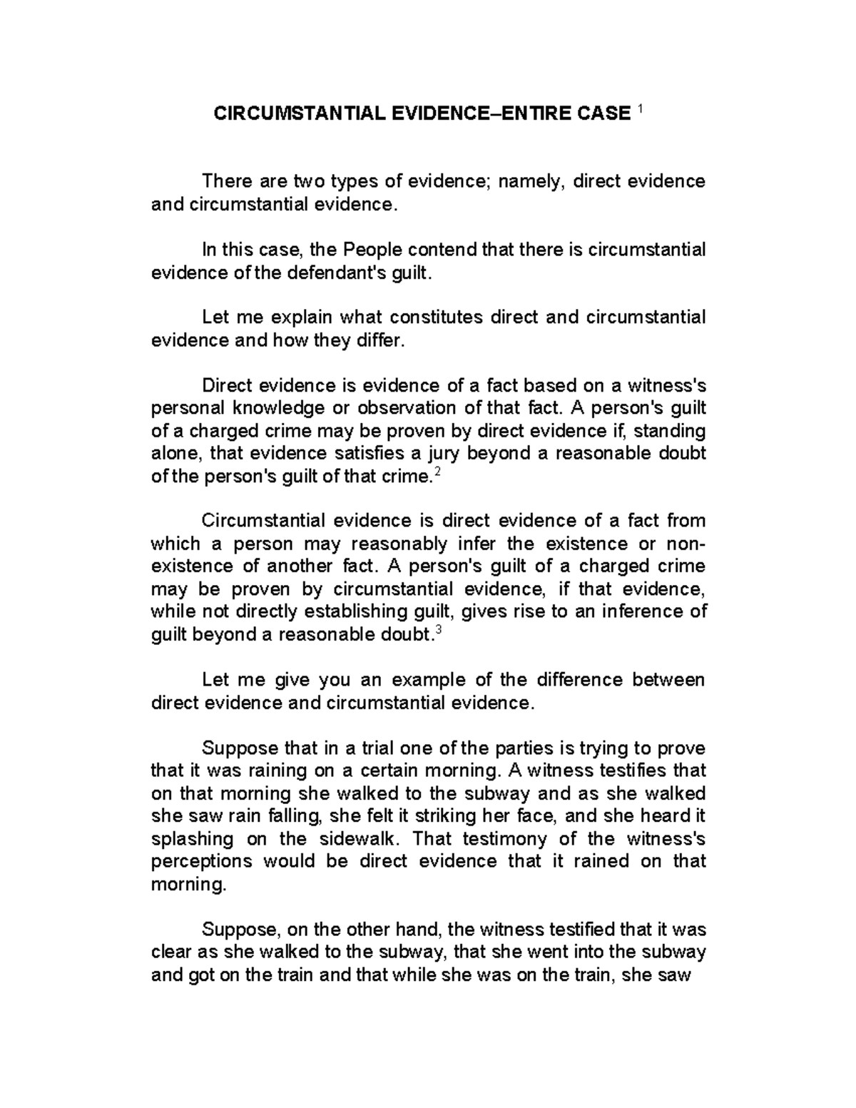 Circumstantial evidence In this case, the People contend that there