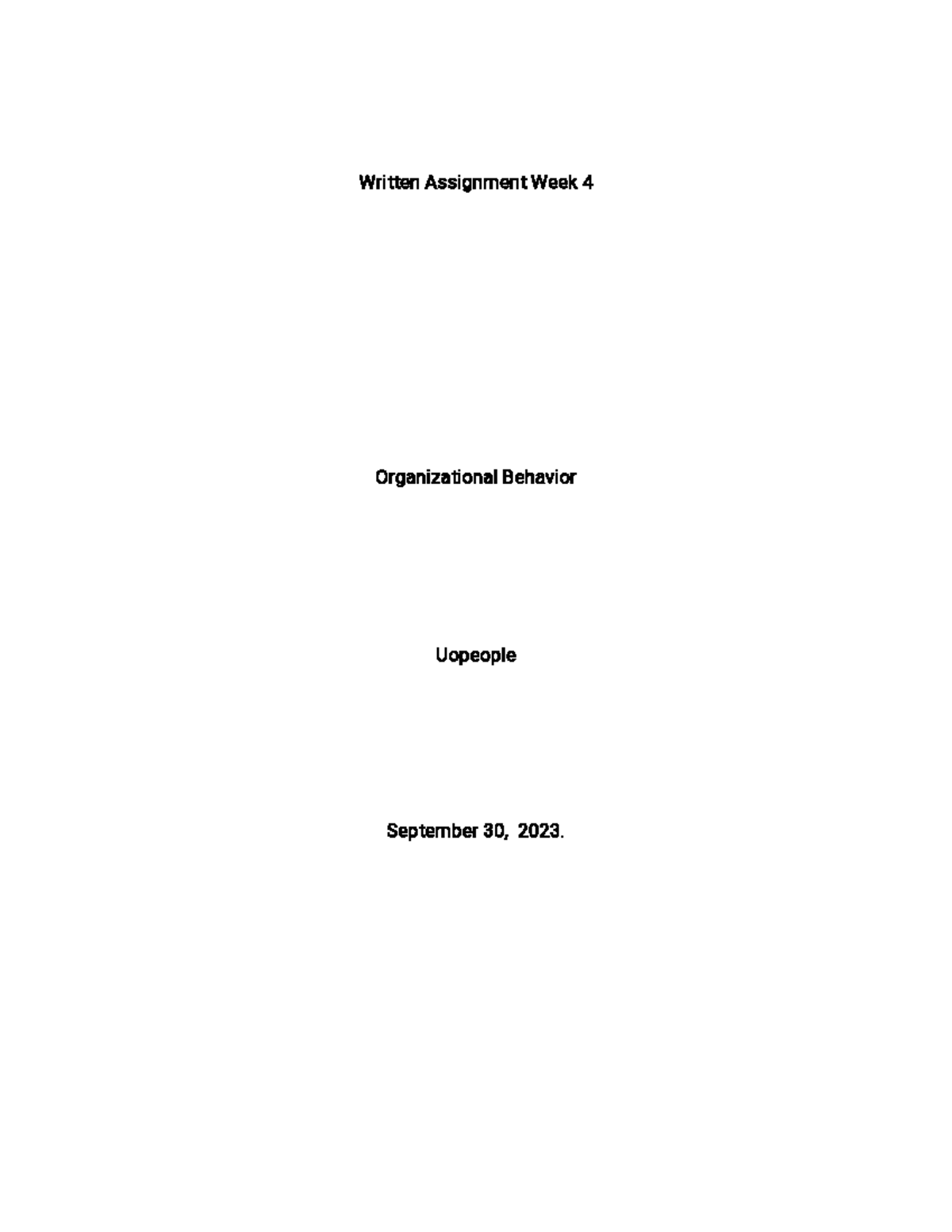 Week 4 Written Assignment Week 4 Written Assignment Week 4 Organizational Behavior Uopeople